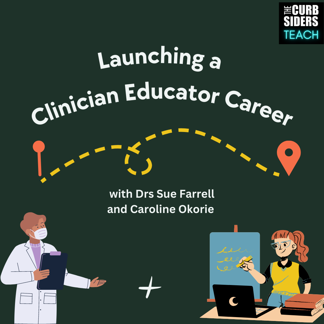 #36 Launching a Clinician Educator Career with Drs. Sue Farrell and Caroline Okorie