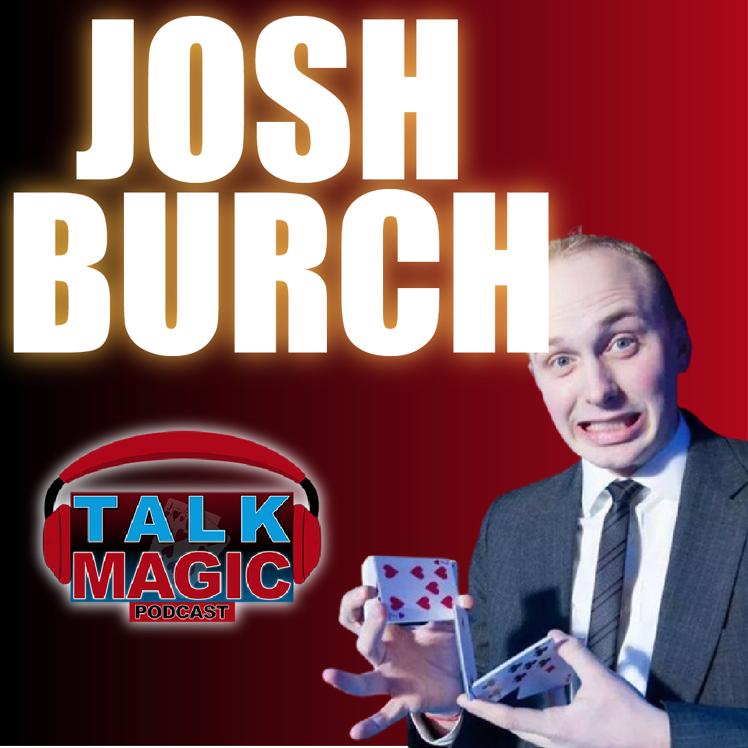 Josh Burch - Penguin's Social Media, The Best Oil & Water In Existence & More | Talk Magic Podcast With Craig Petty #233