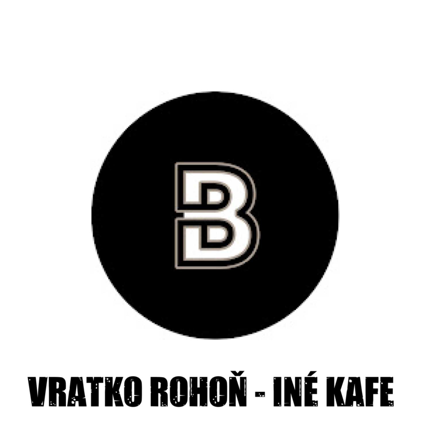 Vratko Rohoň - INÉ KAFE