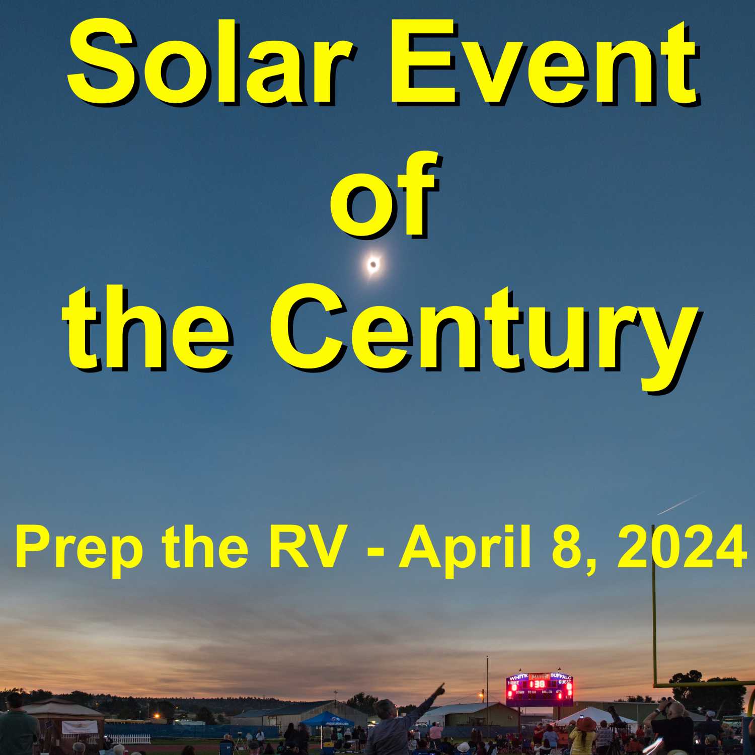 Take an RV Trip to See the Total Solar Eclipse of a Lifetime