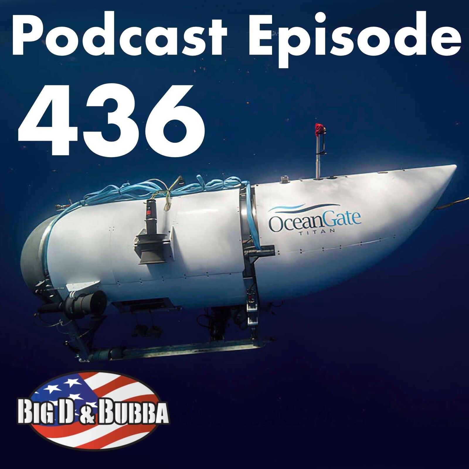 Episode #436 - Big D and Bubba's Weekly Podcast 06-23-23