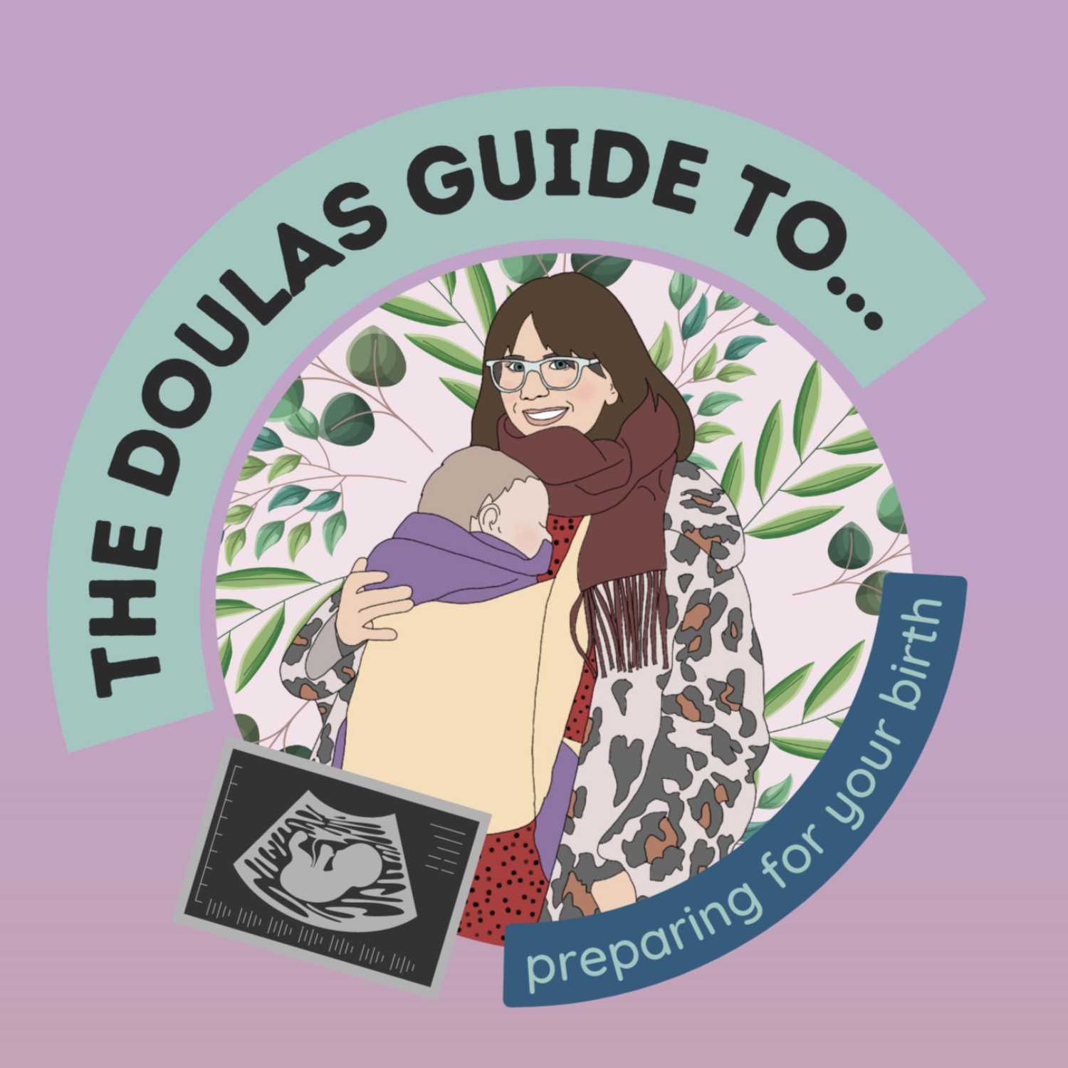 EP 30: The Doula's Guide To... Preparing For Your Birth (exciting announcement!)