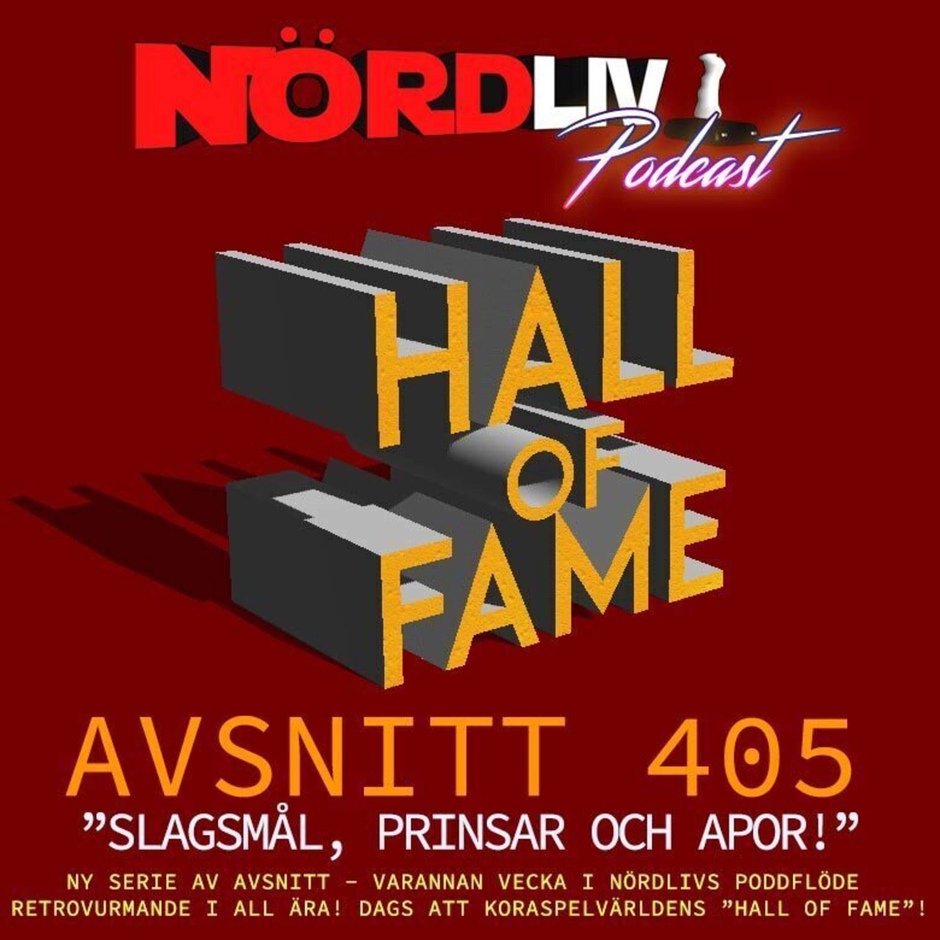 Avsnitt 405 - HALL OF FAME - "Slagsmål, prinsar och apor!"