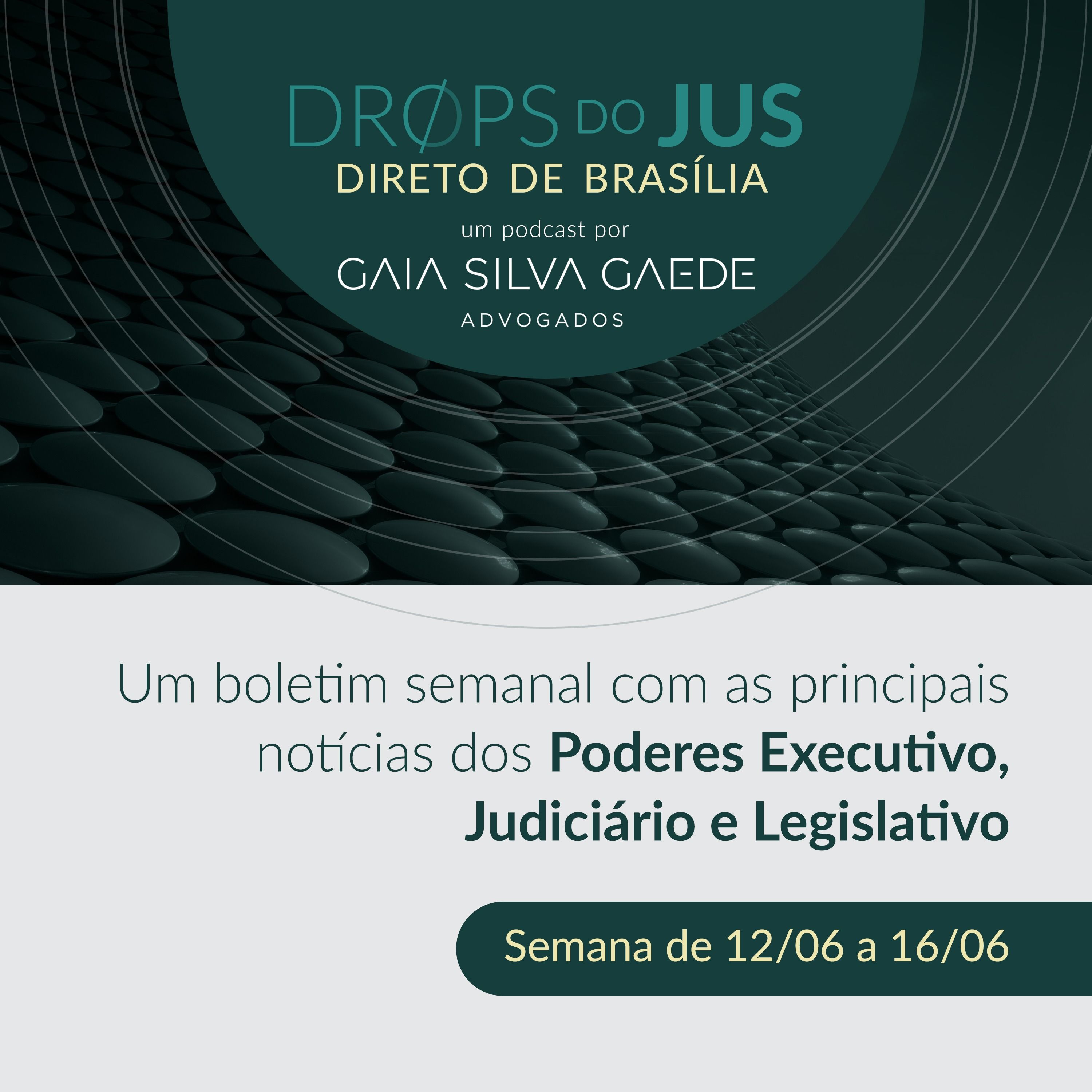 Drops do Jus #19: Direto de Brasília