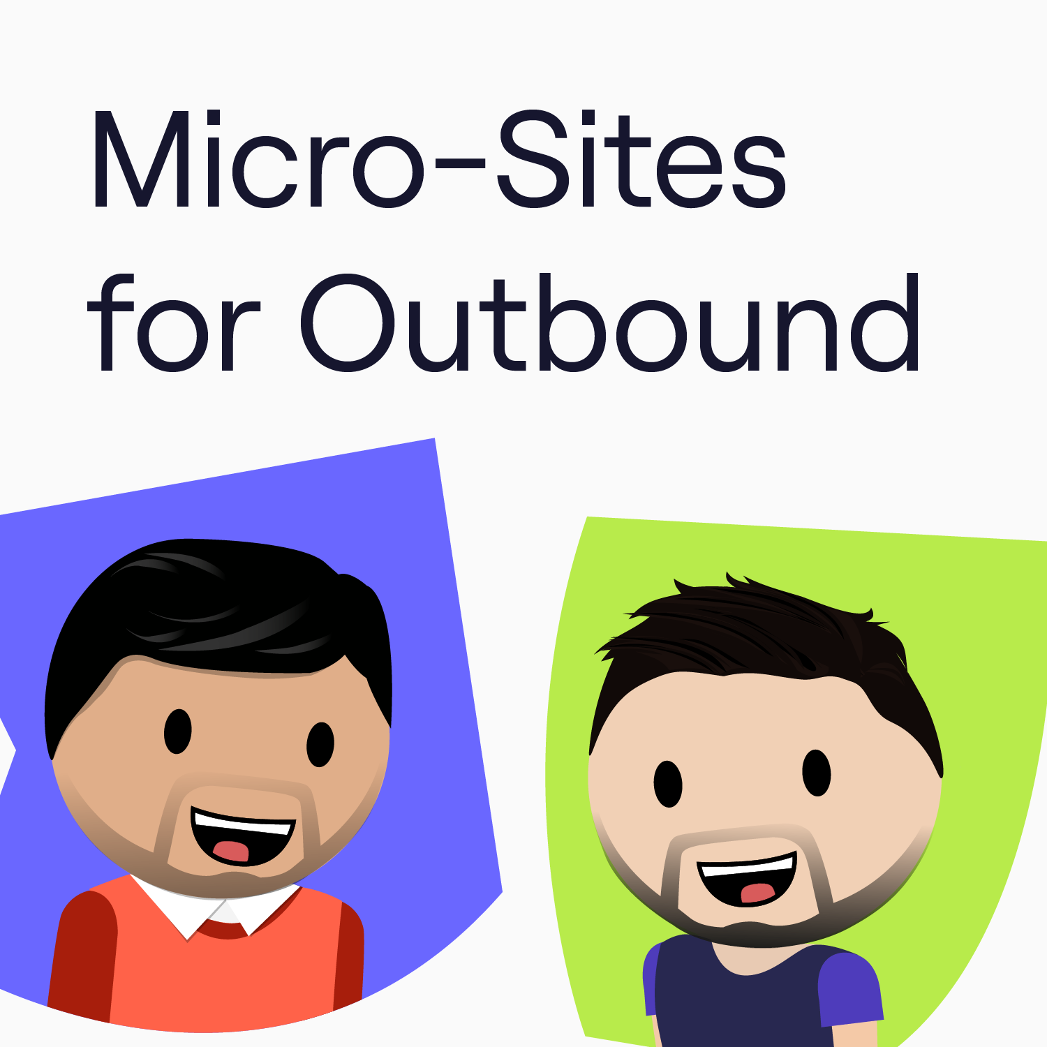 101: The Power of Micro-Sites for Outbound (with Rory Sadler, Co-Founder at Trumpet)