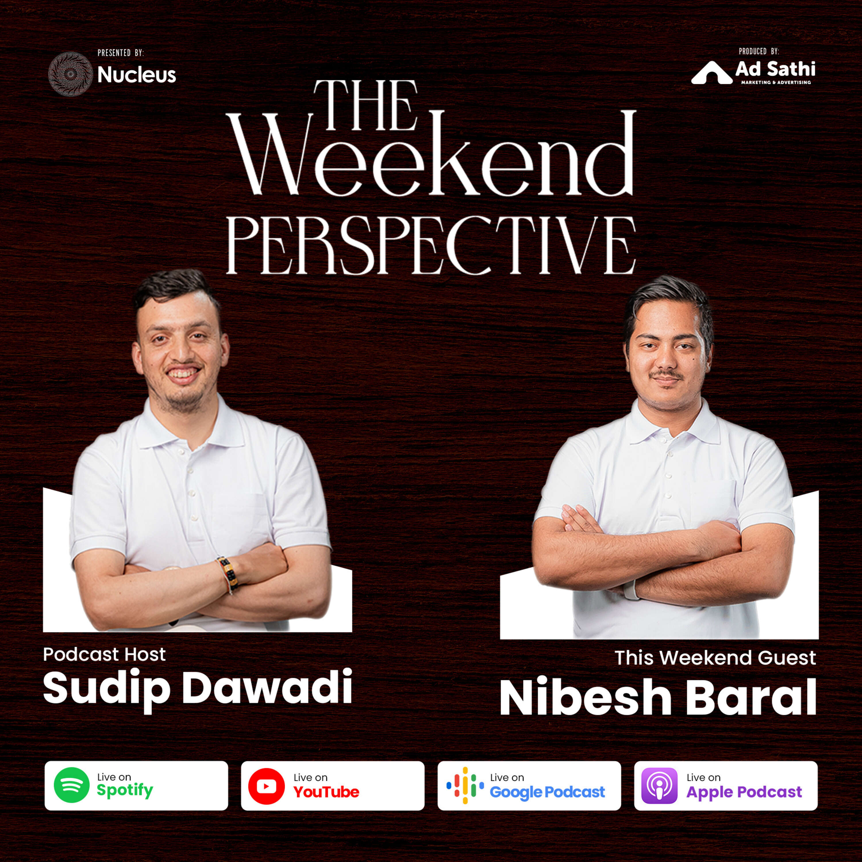 The Weekend Perspective with Nibesh Baral (Founder of Ad Sathi)