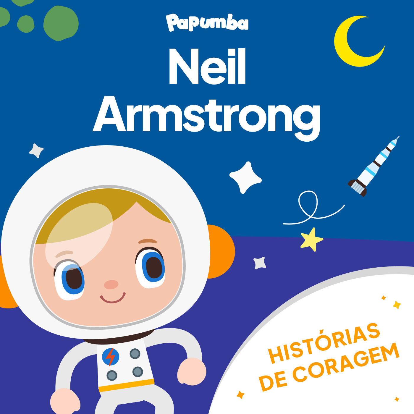 Histórias de Coragem: Neil Armstrong | Contos de Embalar