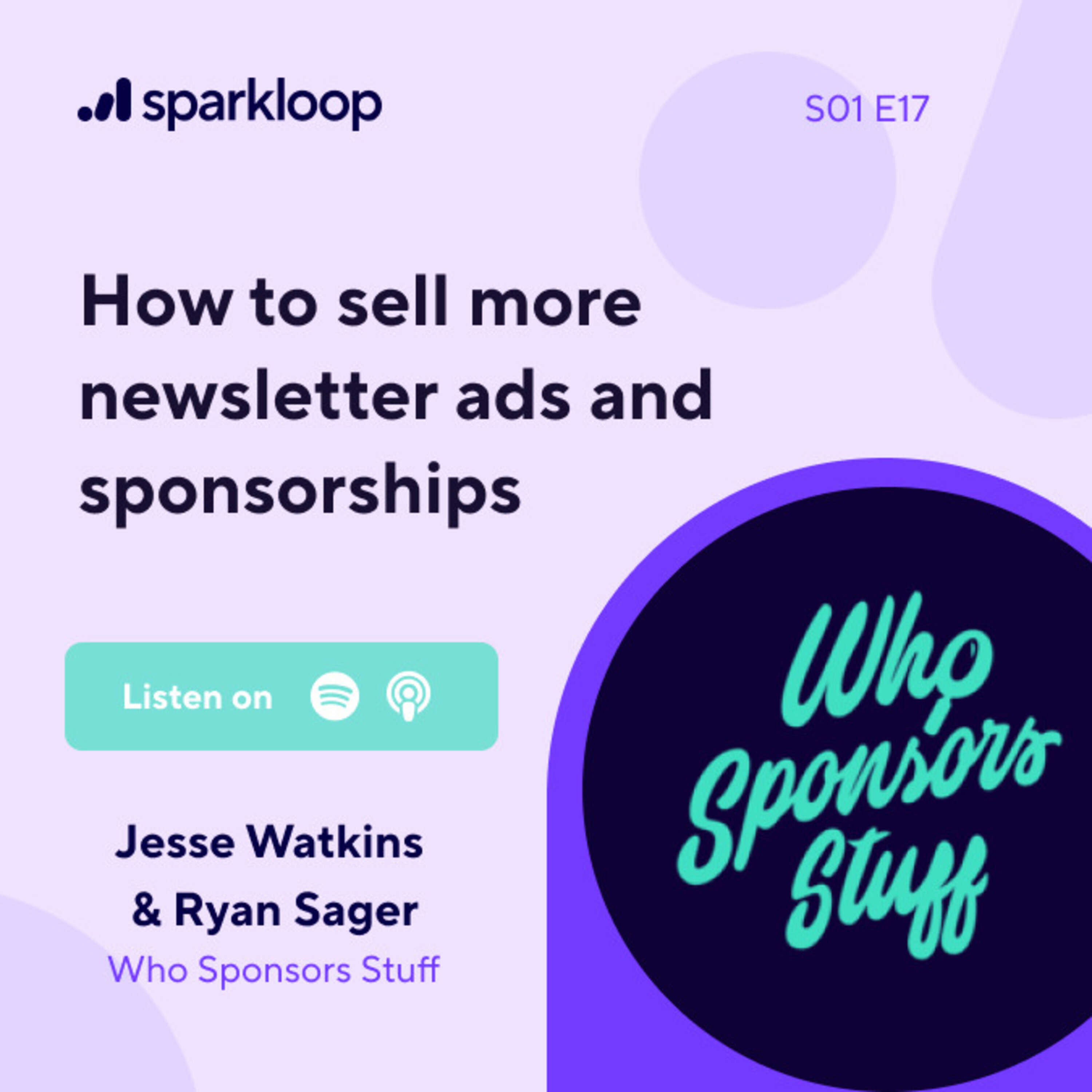 How to sell more newsletter ads & sponsorships in 2023 and beyond — with Ryan Sager & Jesse Watkins from Who Sponsors Stuff