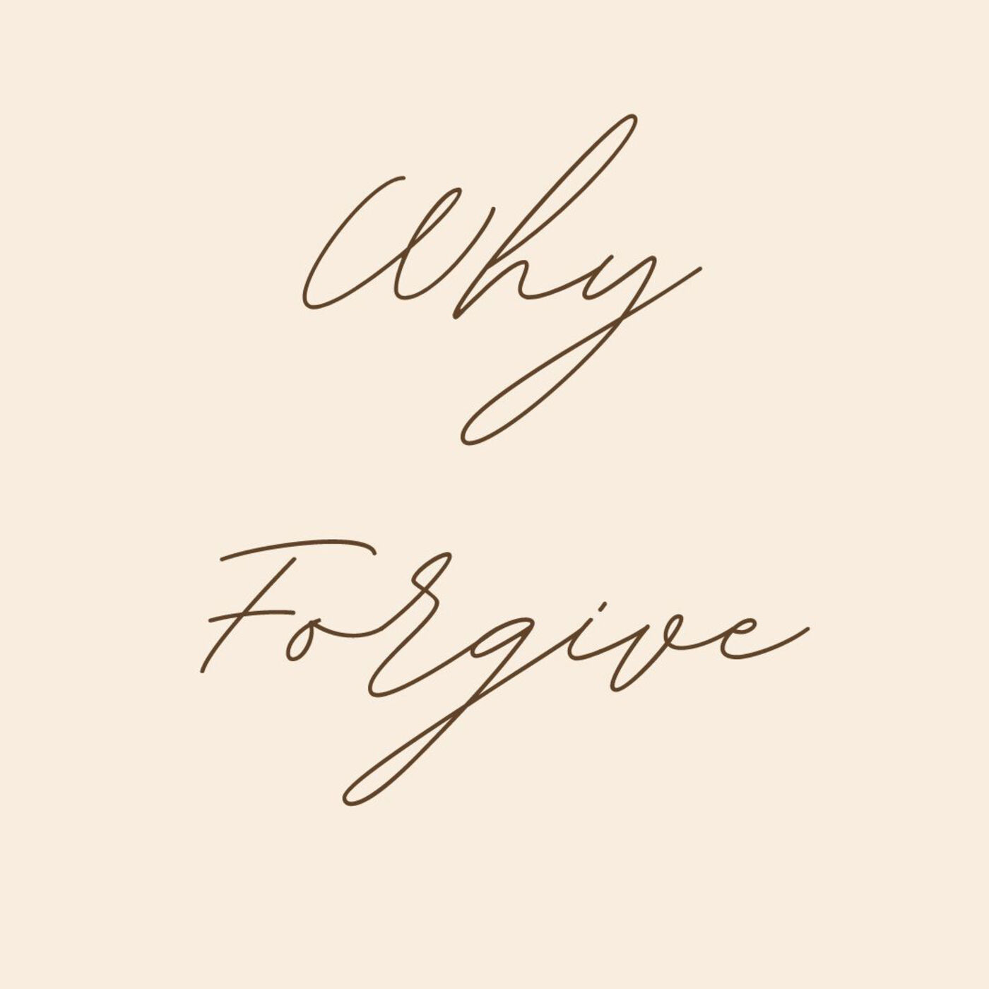 WHY FORGIVE | PS STEVE MAZEY