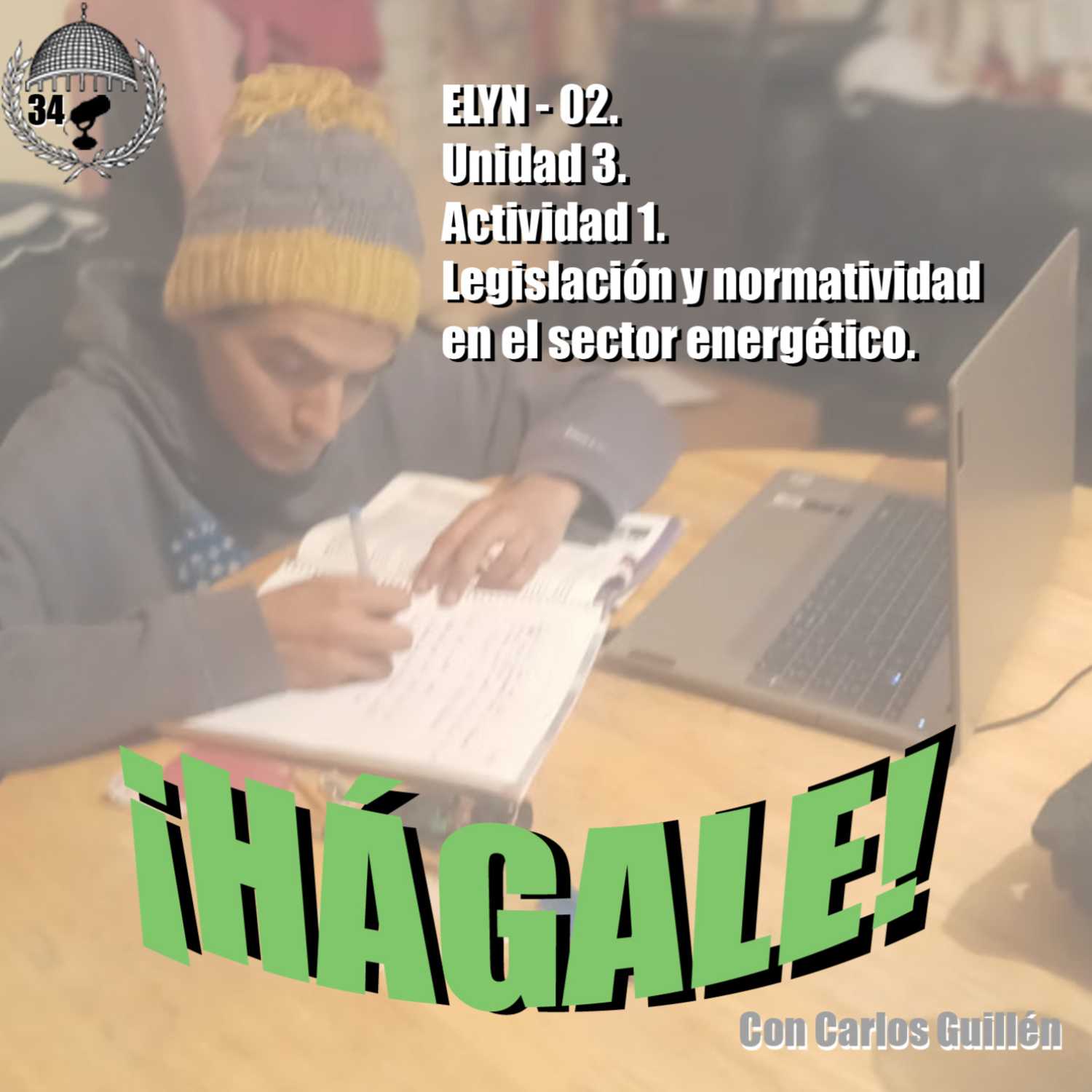 ELYN - 02. Unidad 3. Actividad 1. Legislación y normatividad en el sector energético.