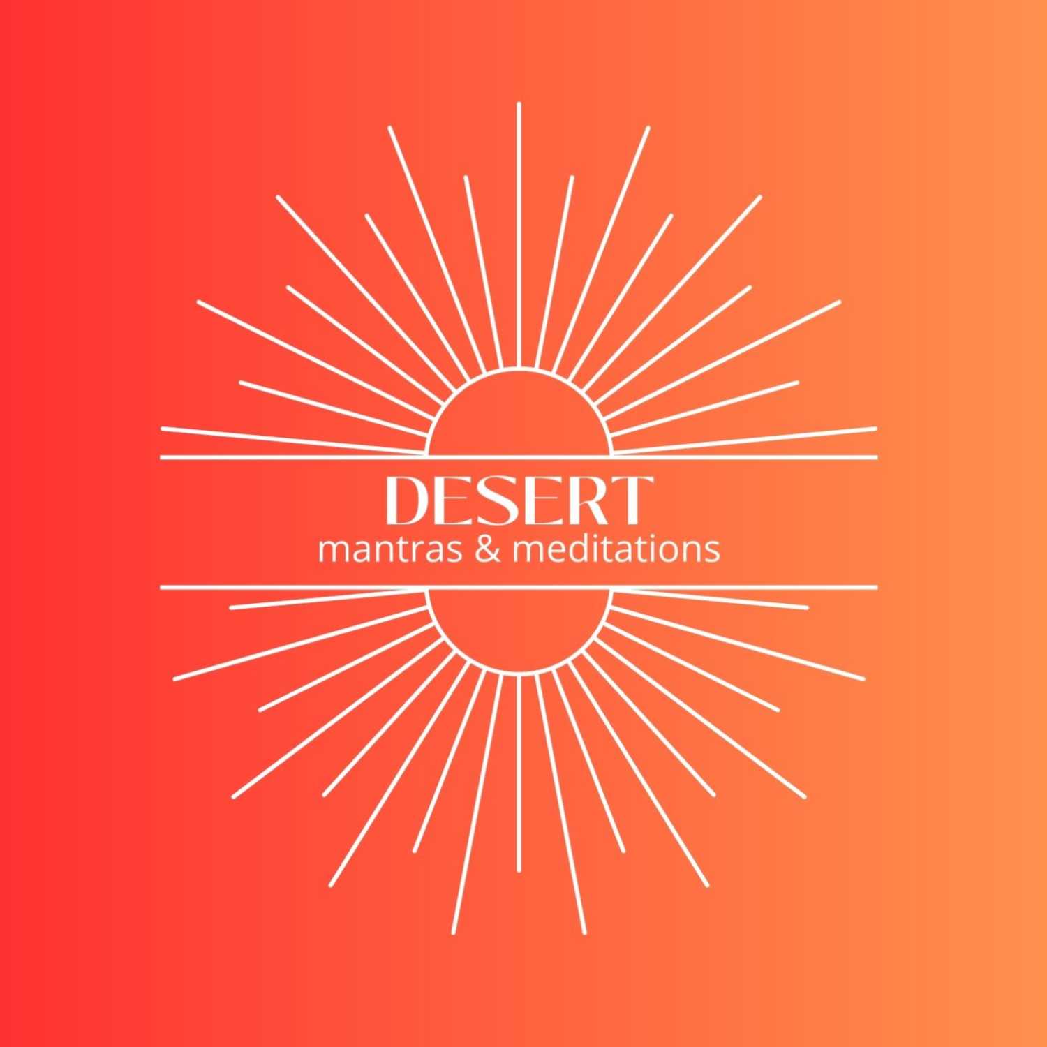 Desert Mantras and Meditations 