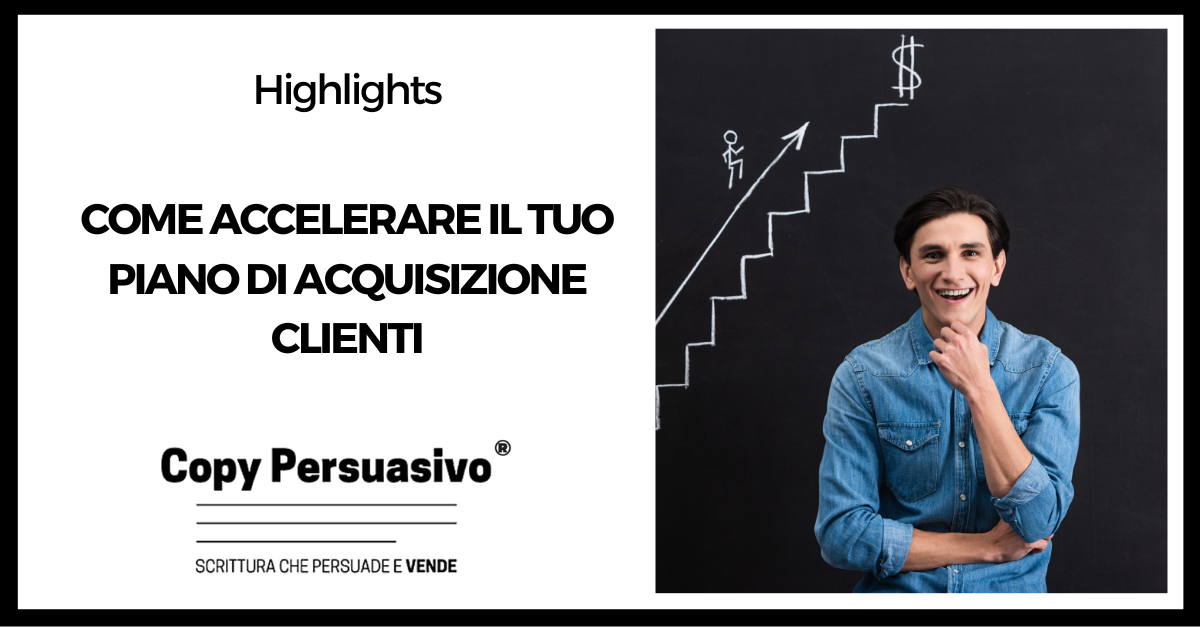 #297 – Come accelerare il tuo piano di acquisizione clienti