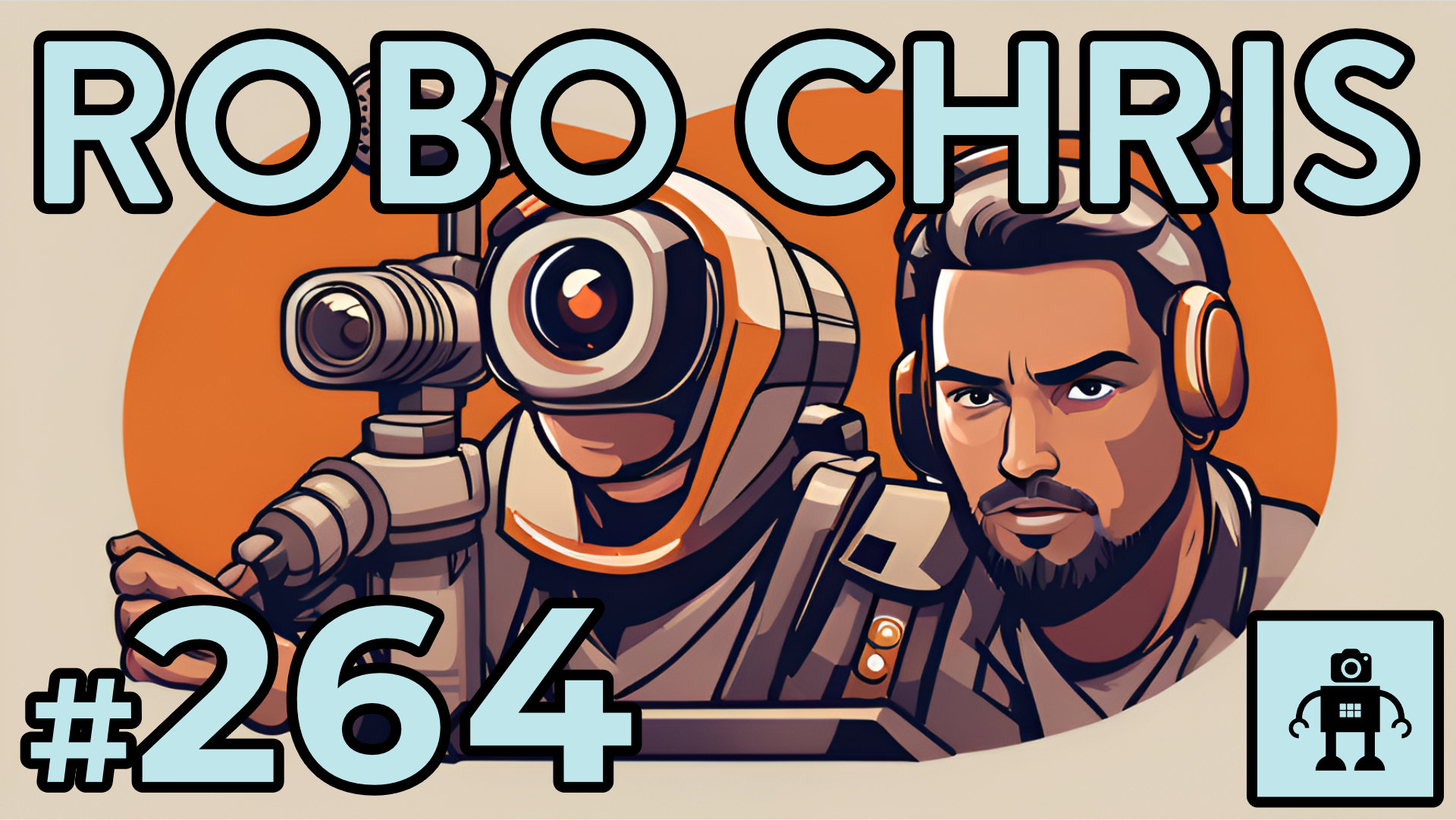 264 Robo Chris and Editing Paradigms