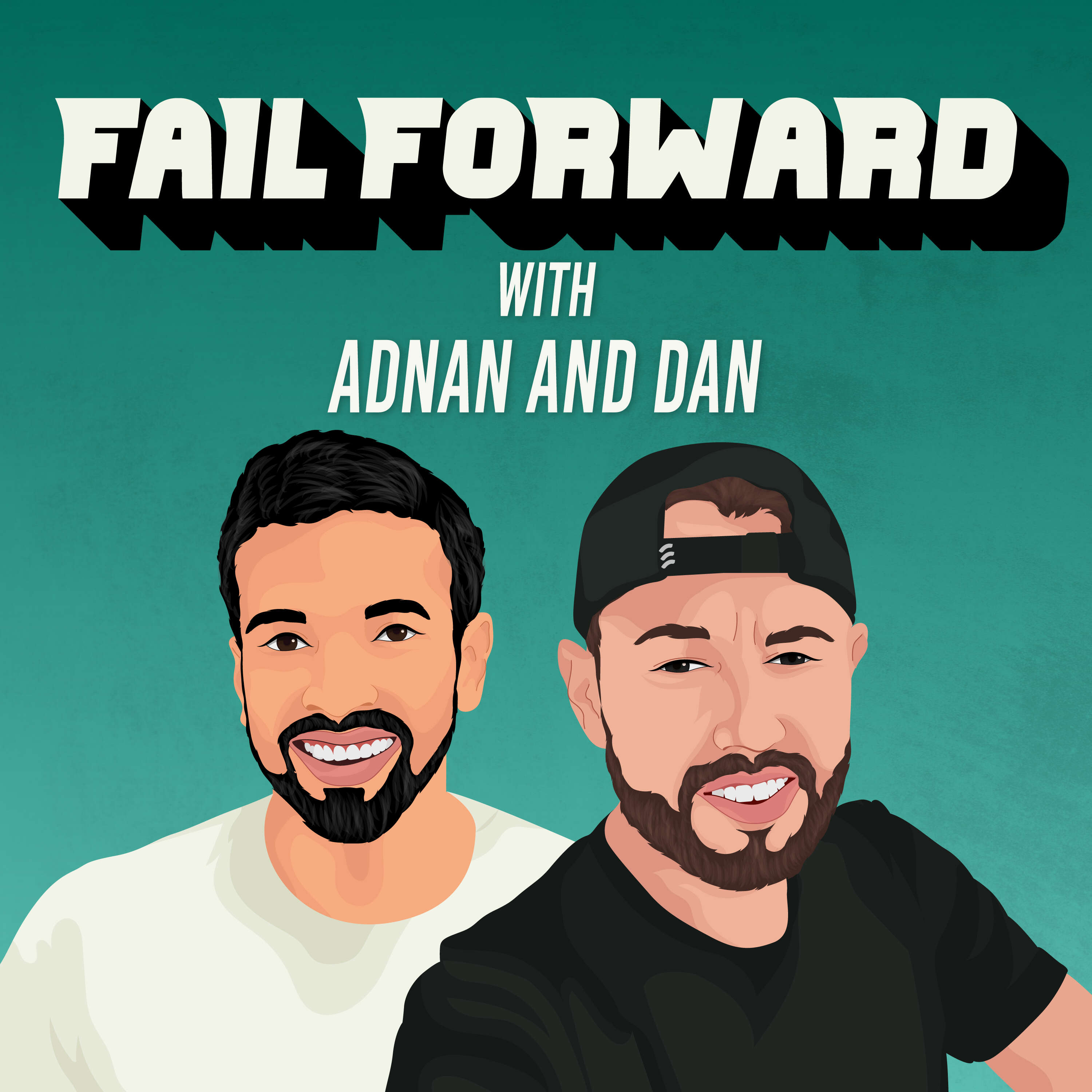 Fail Forward with Adnan & Dan 