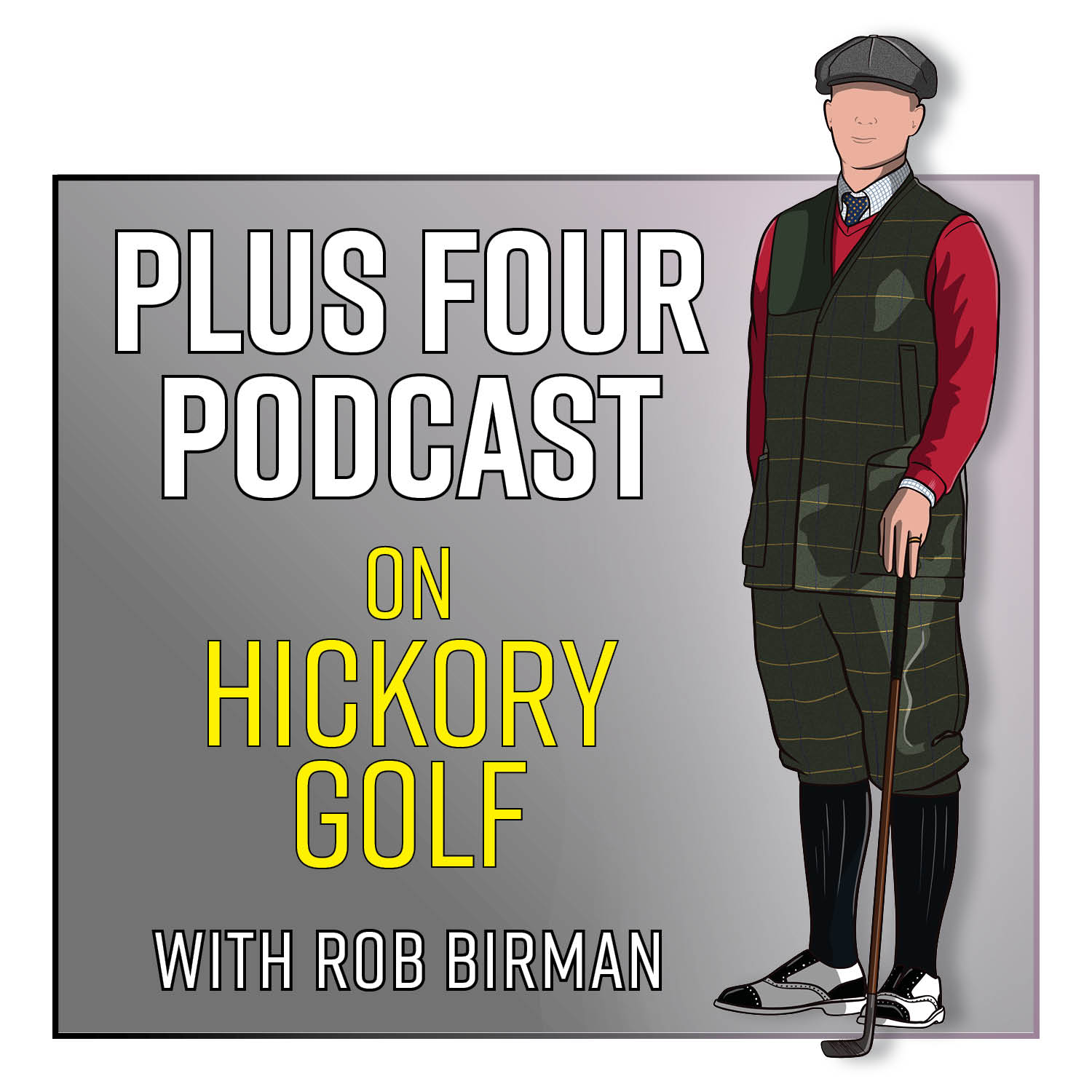 Plus Four Podcast on Hickory Golf featuring Bert Coghill