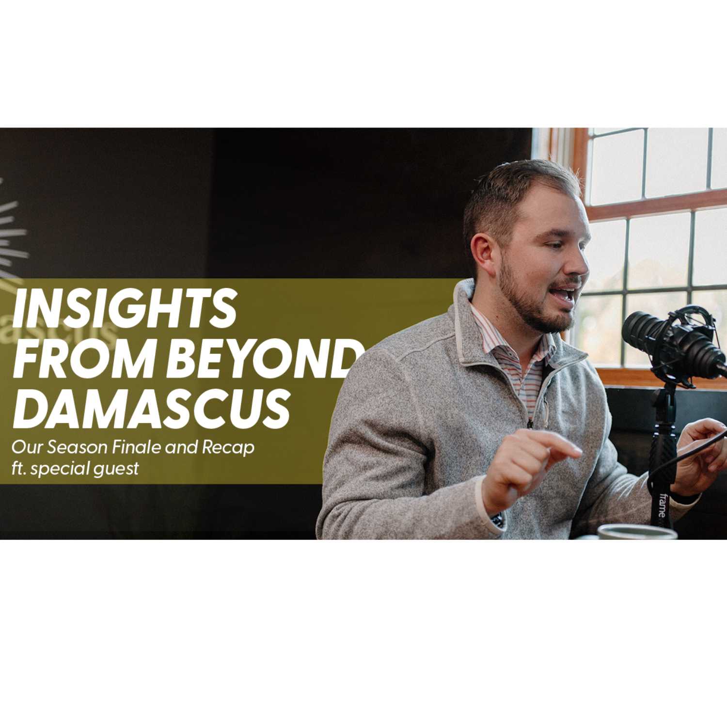 Insights From Beyond Damascus | Season One Recap and Review