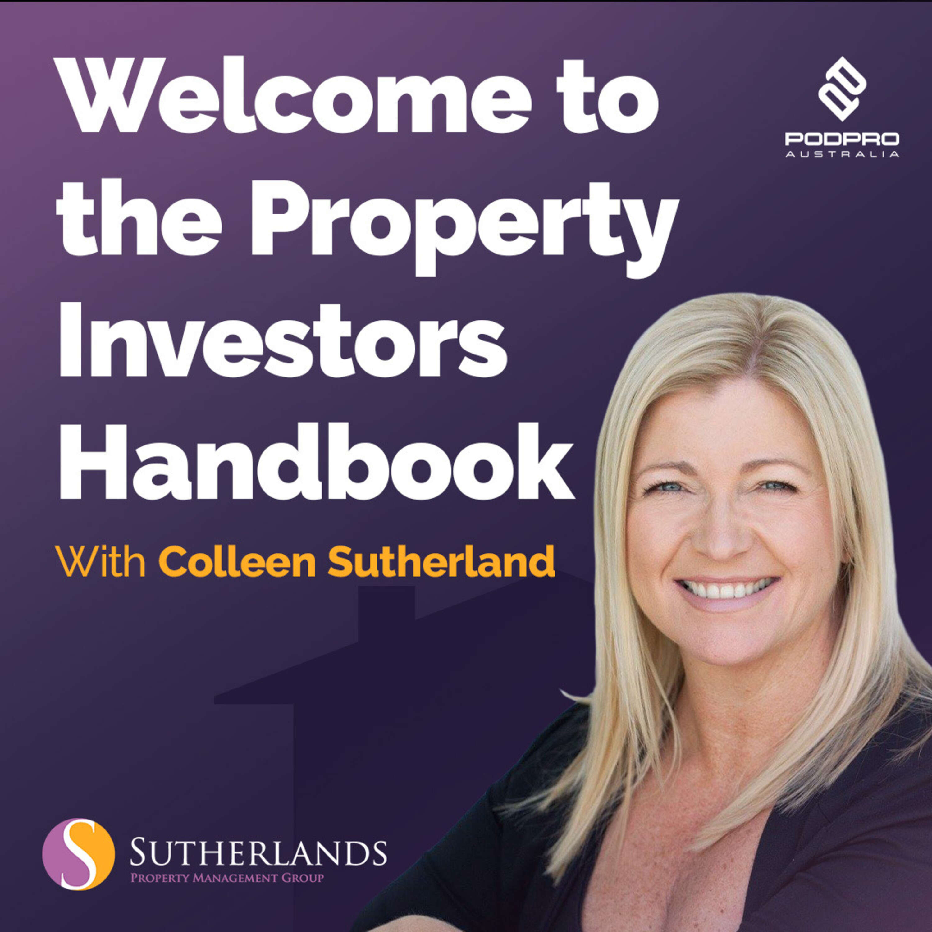 EP01: Welcome to the 'Property Investors Handbook' with Colleen Sutherland