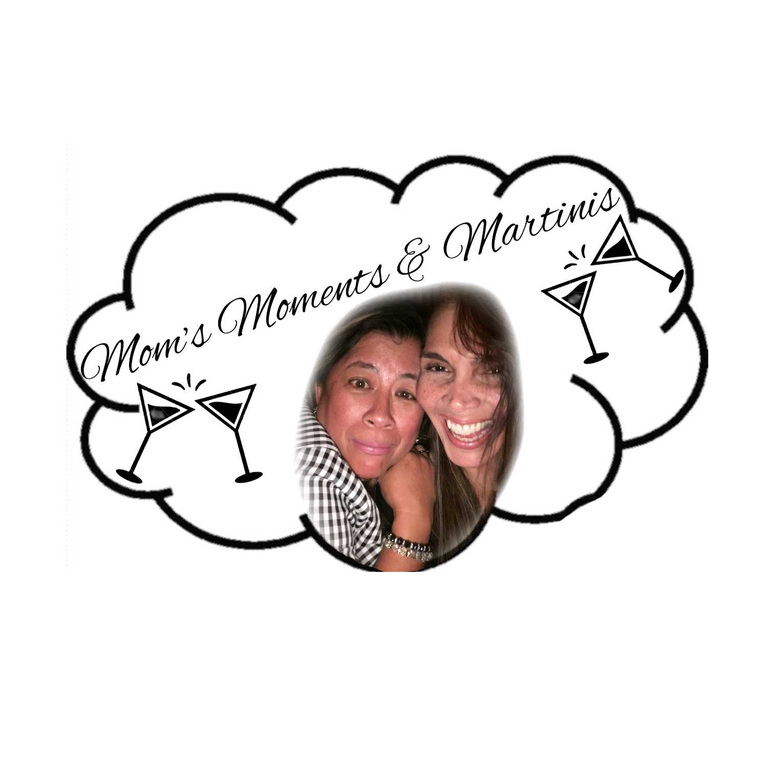 Mom's, Moments, and Martinis- What kind of friend are you?