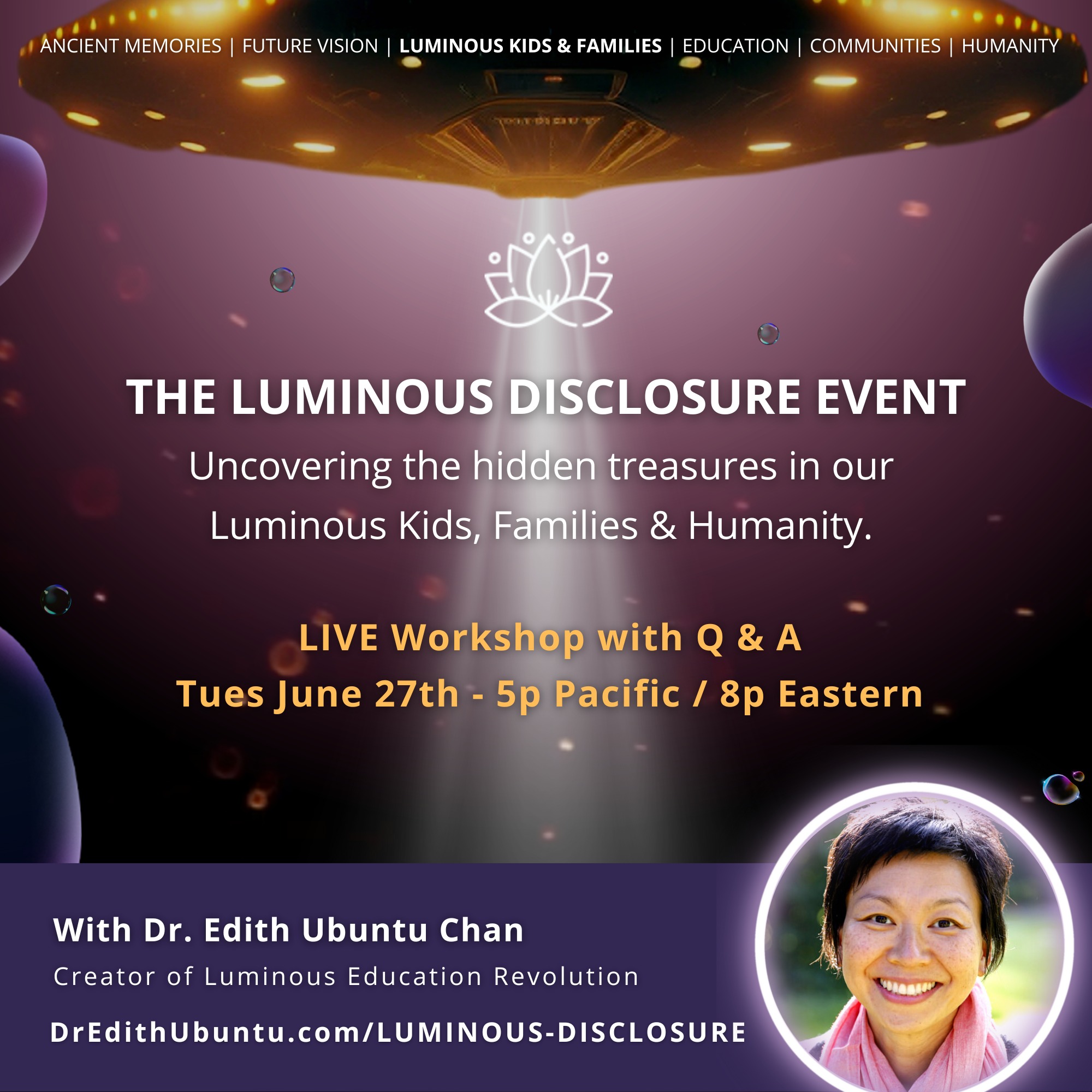 ⁣Luminous Disclosure Live Event | Dr Edith Ubuntu Chan & The Luminous Education Revolution