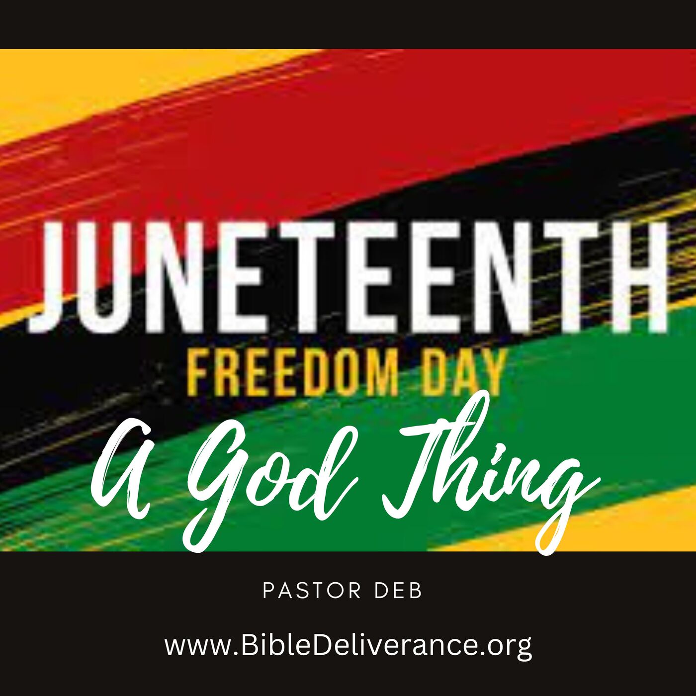 Juneteenth:  A God Thing