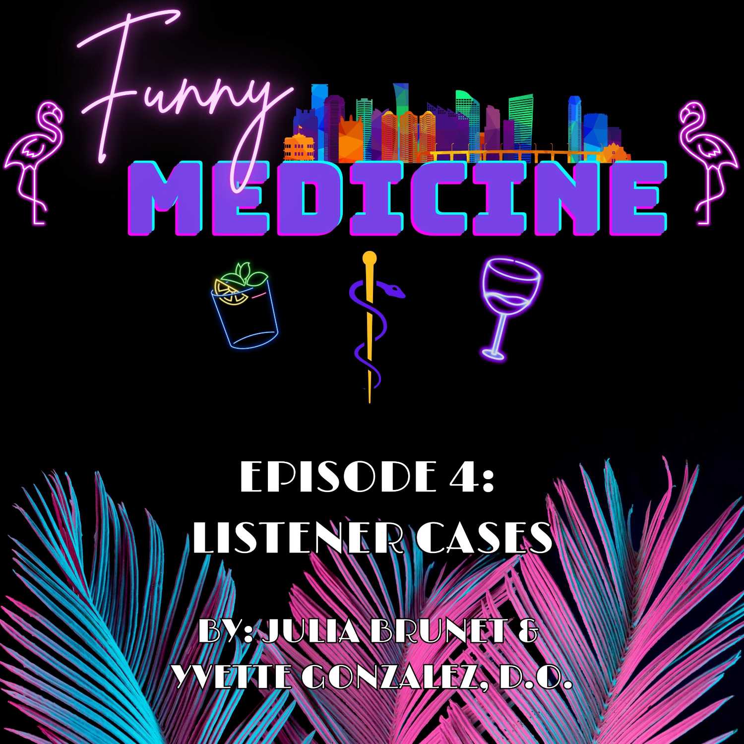 Funny Medicine Episode 4: Listener Cases