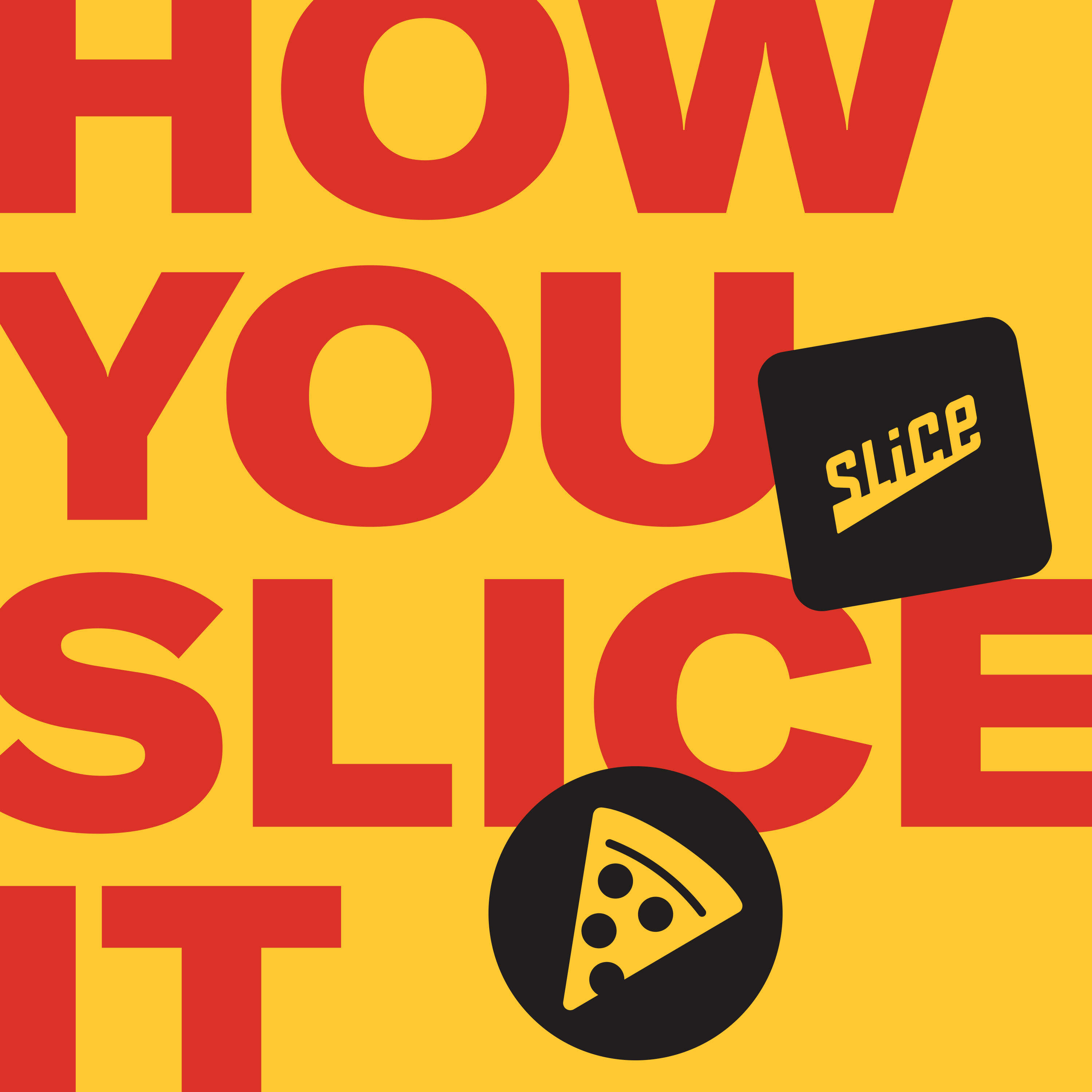 How You Slice It 