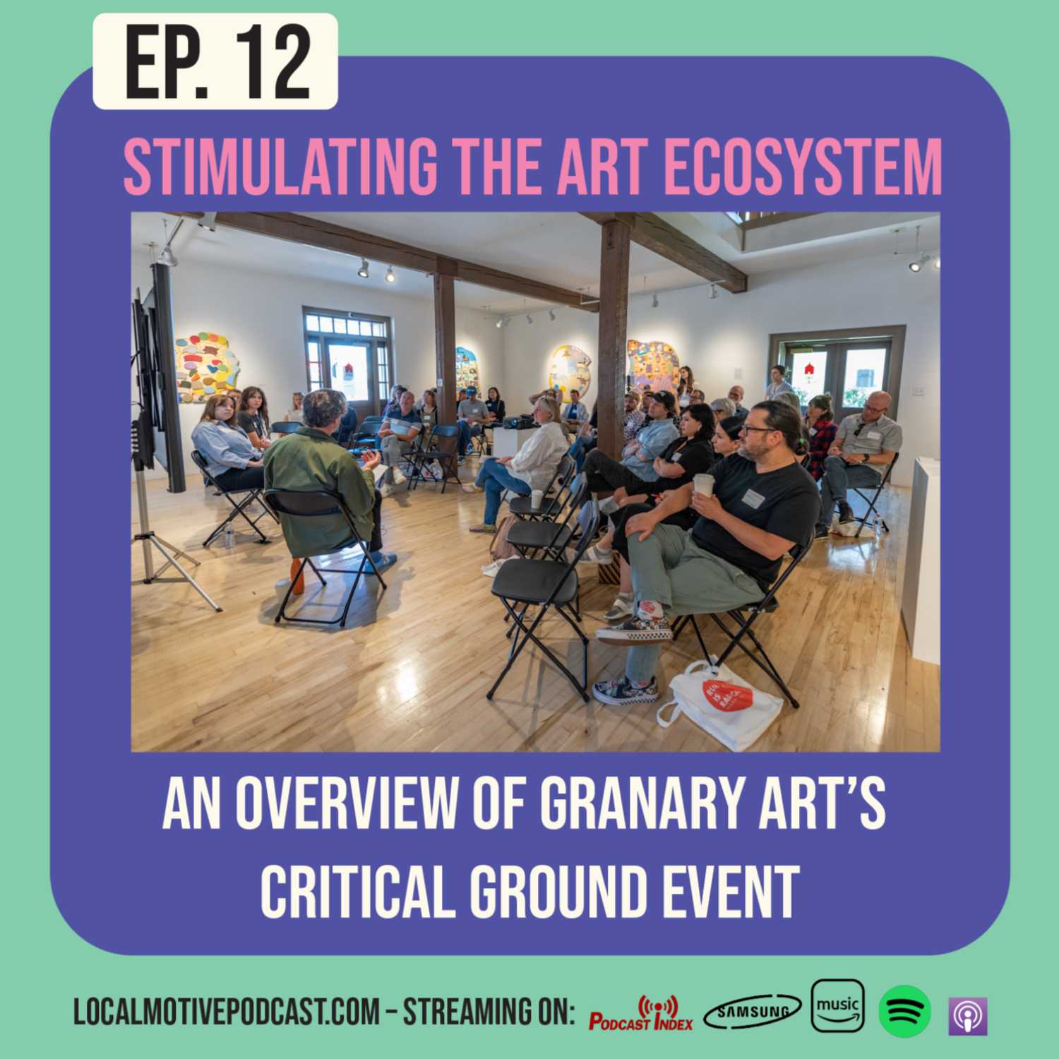 Episode 12 - Stimulating The Art Ecosystem: An Overview of Granary Art's Critical Ground Event