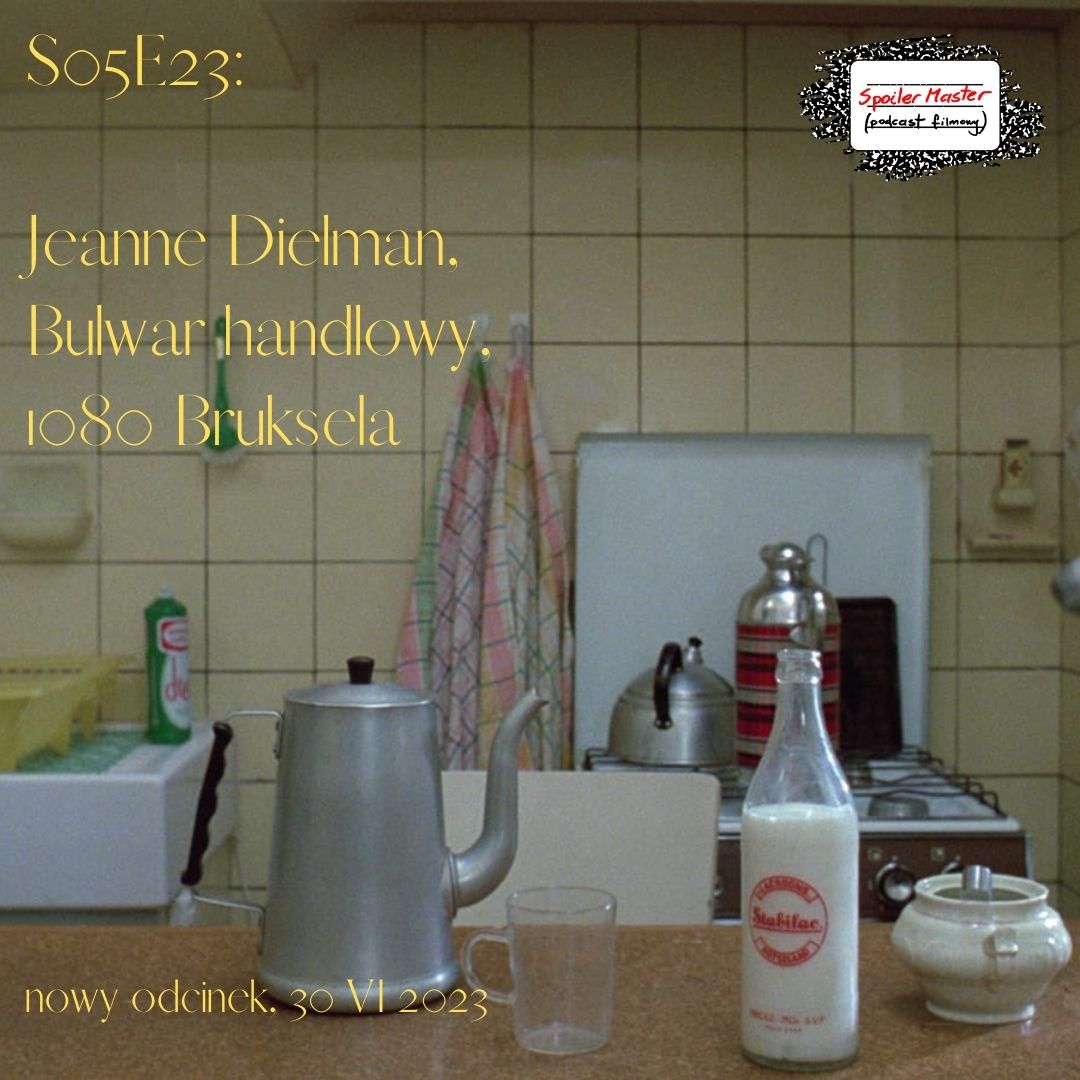 S05E23: "Jeanne Dielman, Bulwar handlowy, 1080 Bruksela" (1975) -- CLASSIC