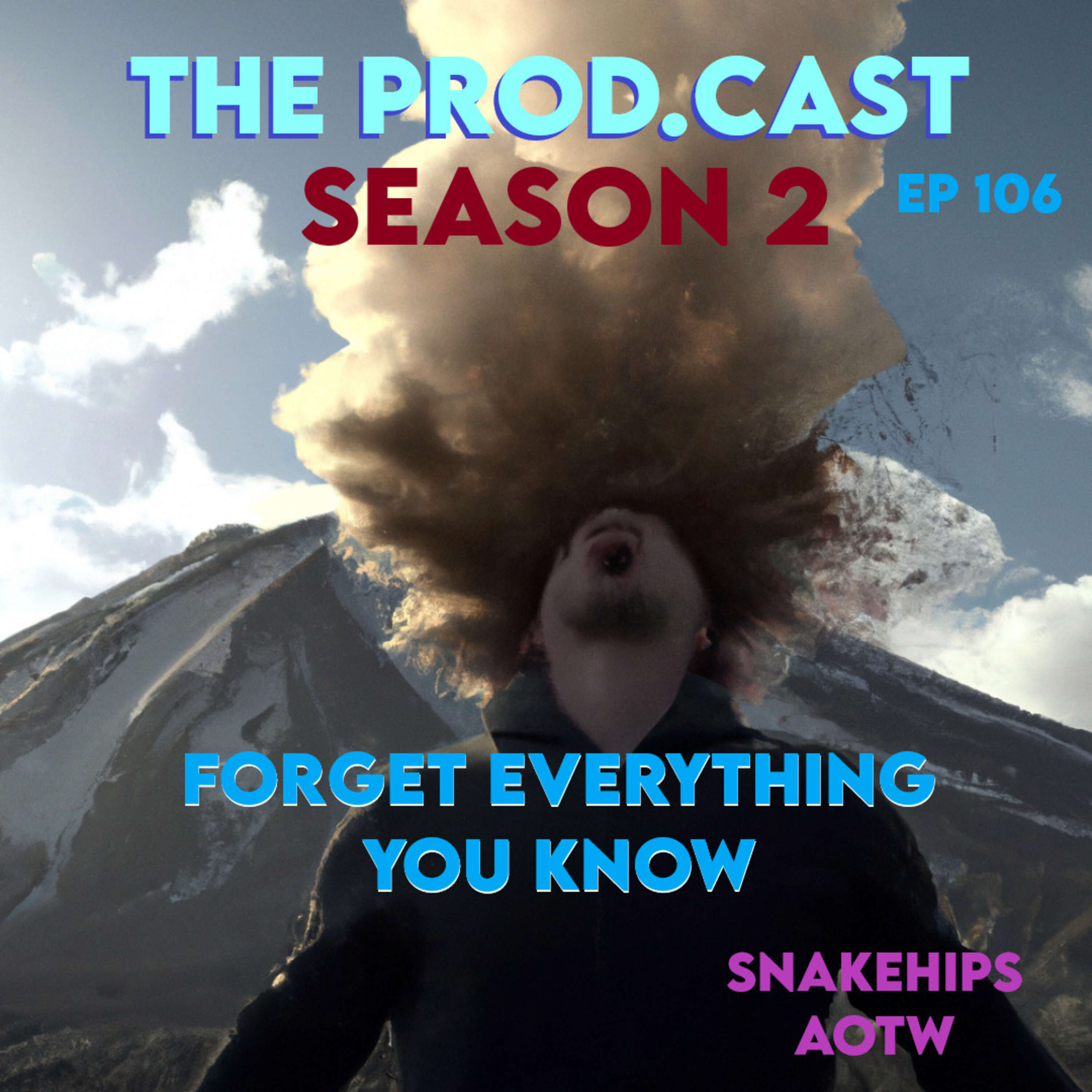 Season 2: Forget Everything You Know (Snakehips AOTW)