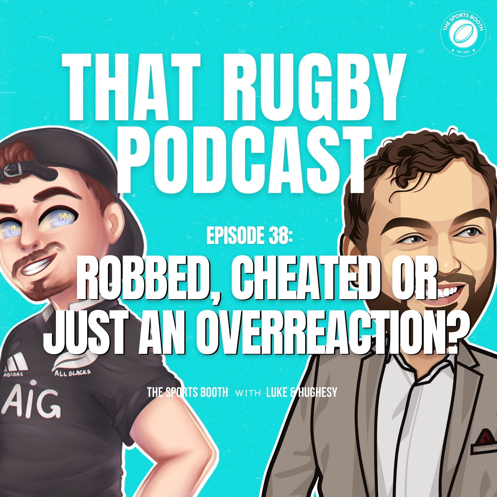 That Rugby Podcast - Episode 38: Robbed, Cheated or just an Overreaction?