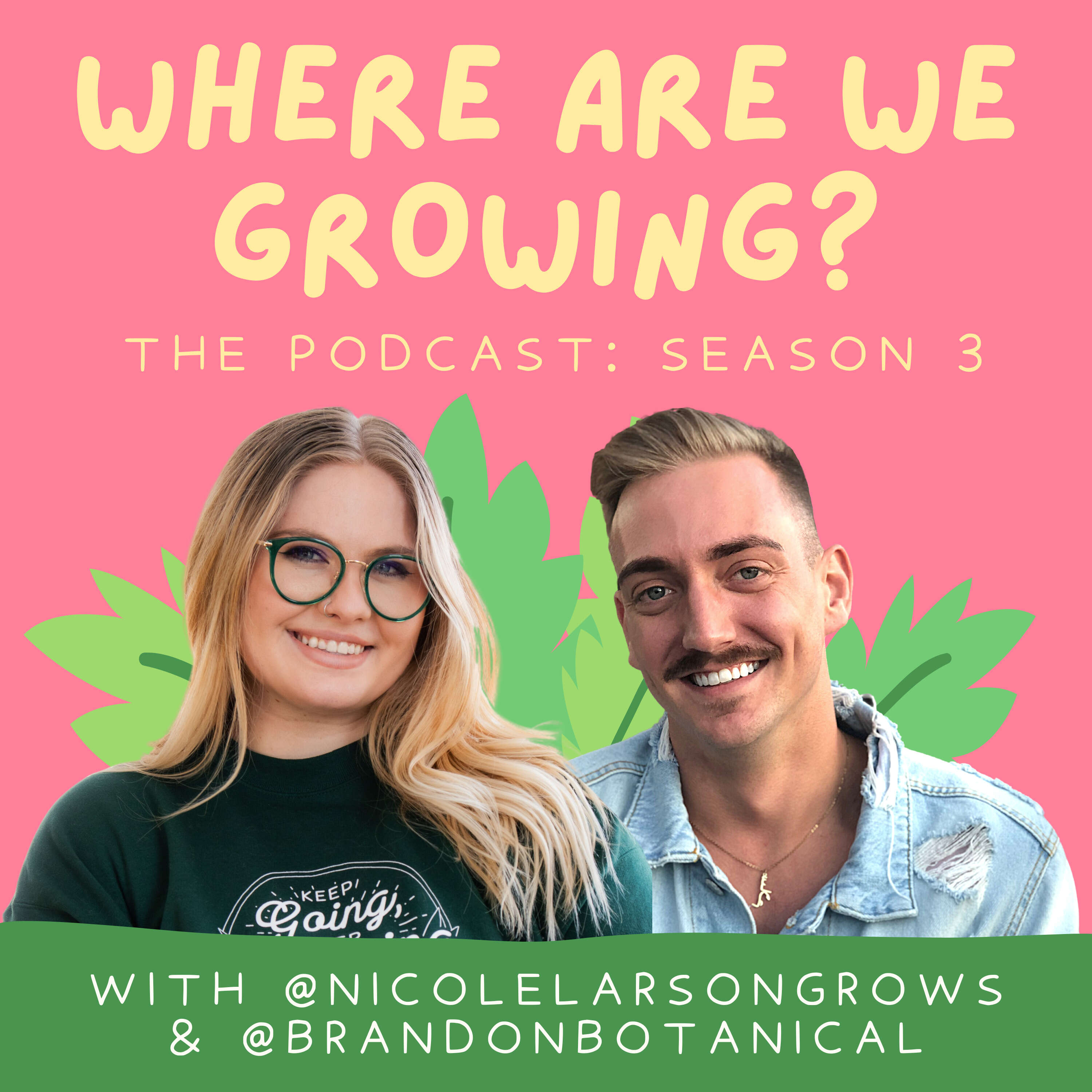 S3E21: Plants & Pride!