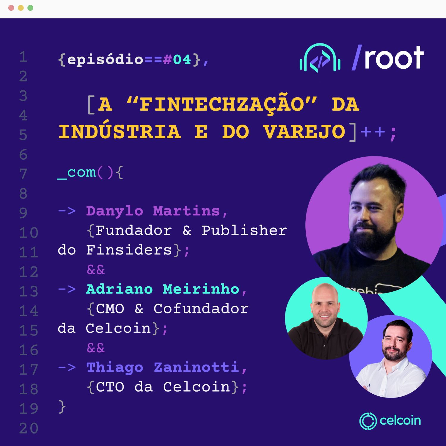 ⁣/root - A "fintechzação" da indústria e do varejo | Adriano Meirinho, Thiago Zaninotti e Danylo Martins