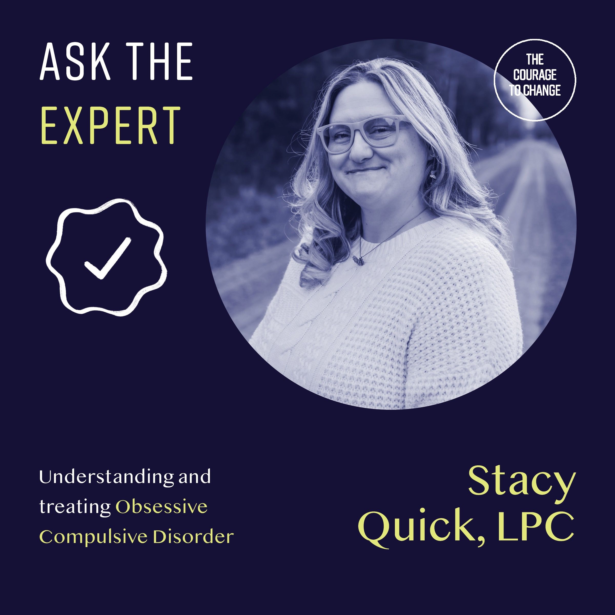 Ask The Expert: Understanding and Treating OCD with Stacy Quick