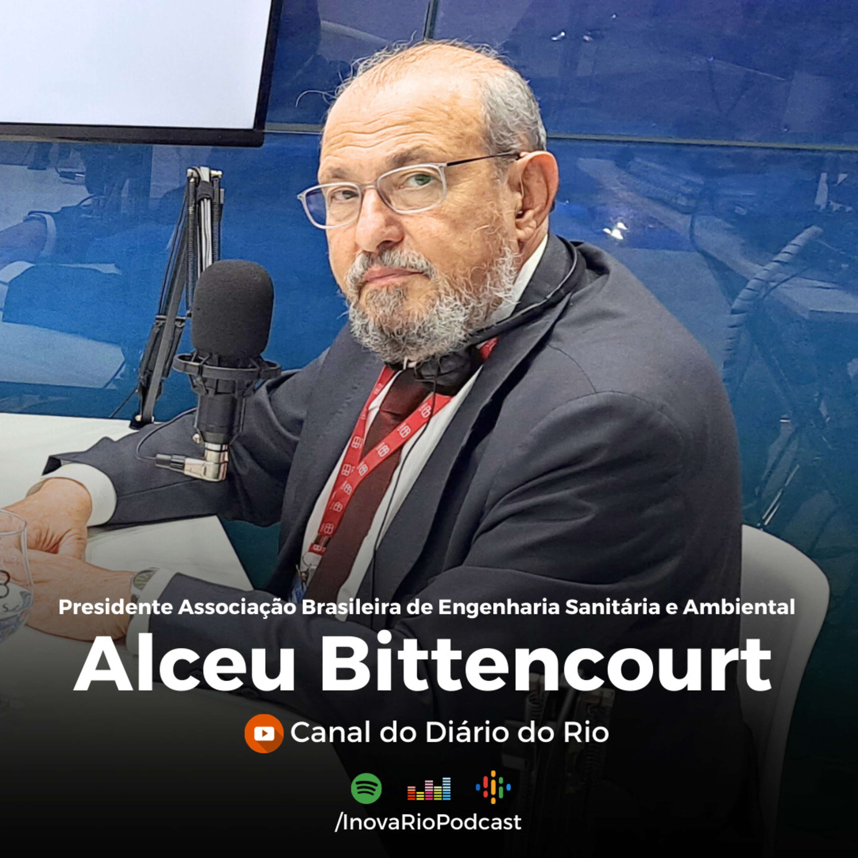 #49 Alceu Bittencourt - Pres. Associação Brasileira de Engenharia Sanitária e Ambiental (ABES)