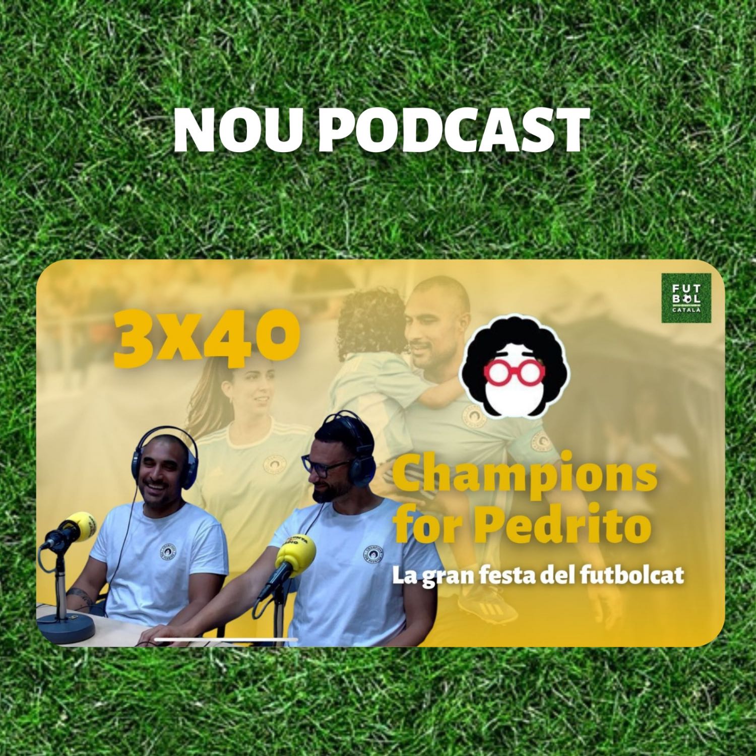 3x40: Champions for Pedrito. La gran festa del futbolcat