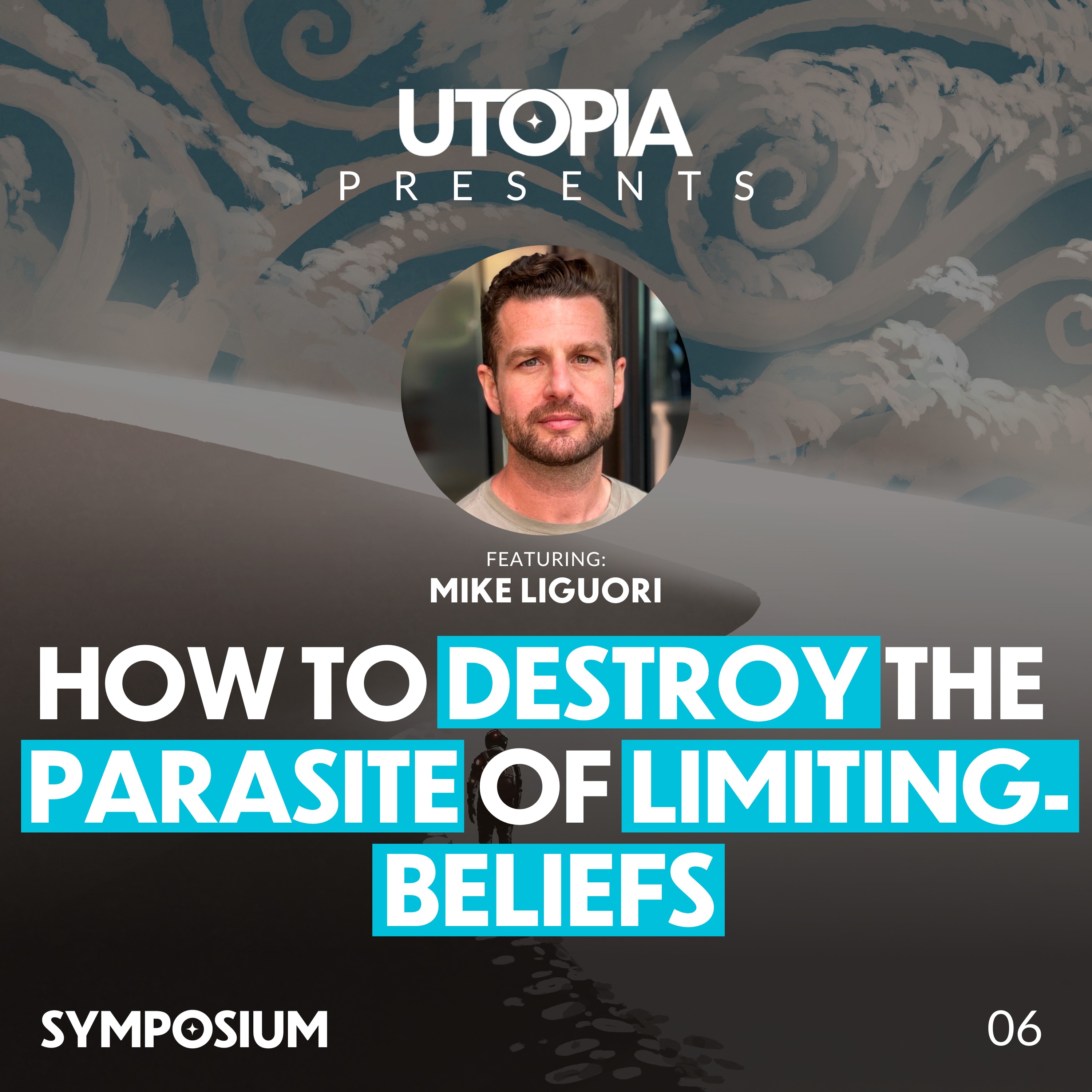 ⁣How To Destroy The Parasite Of Limiting-Beliefs with Mike Liguori