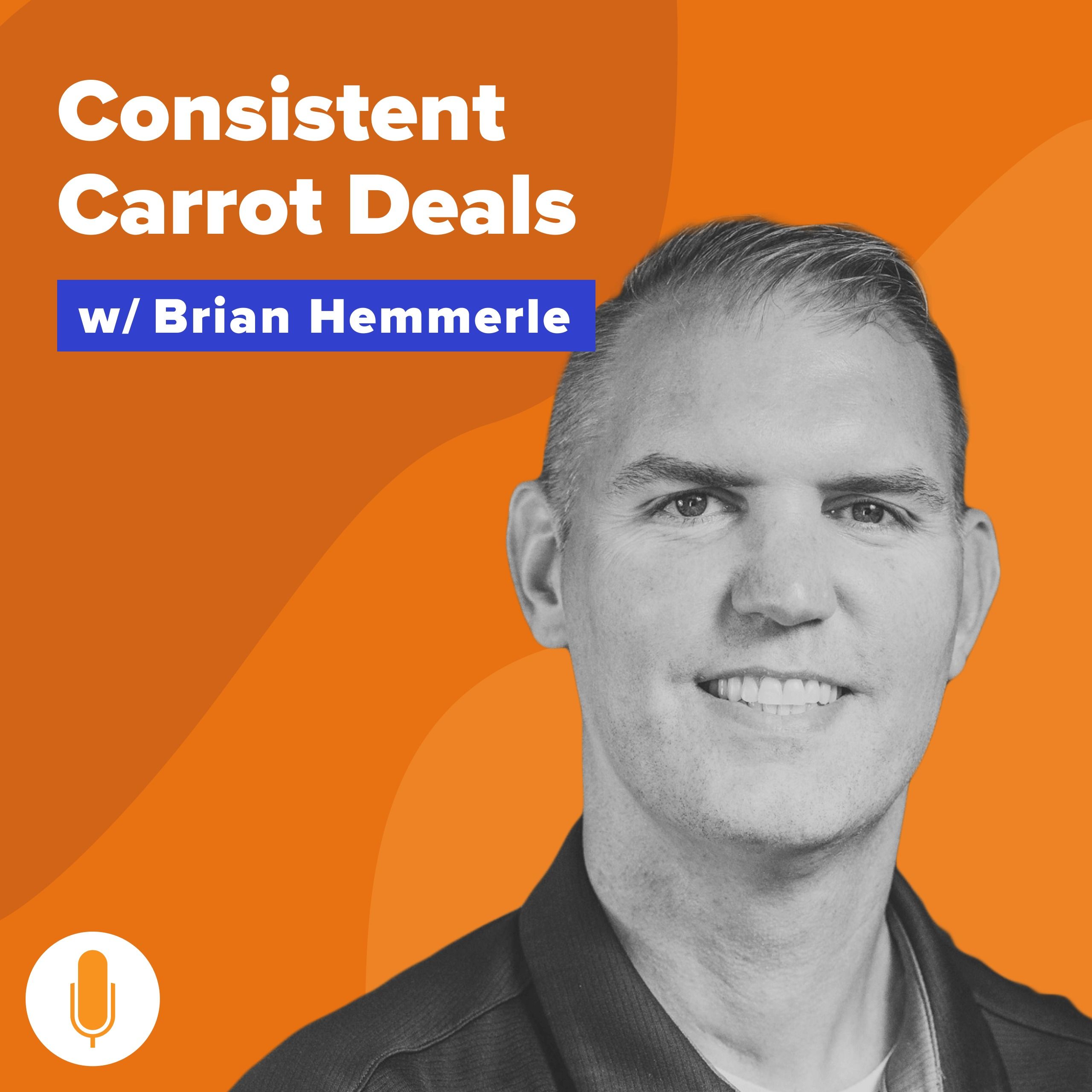 From Day Job to Consistent House & Land Deals w/ High-ROI Marketing w/ Brian Hemmerle