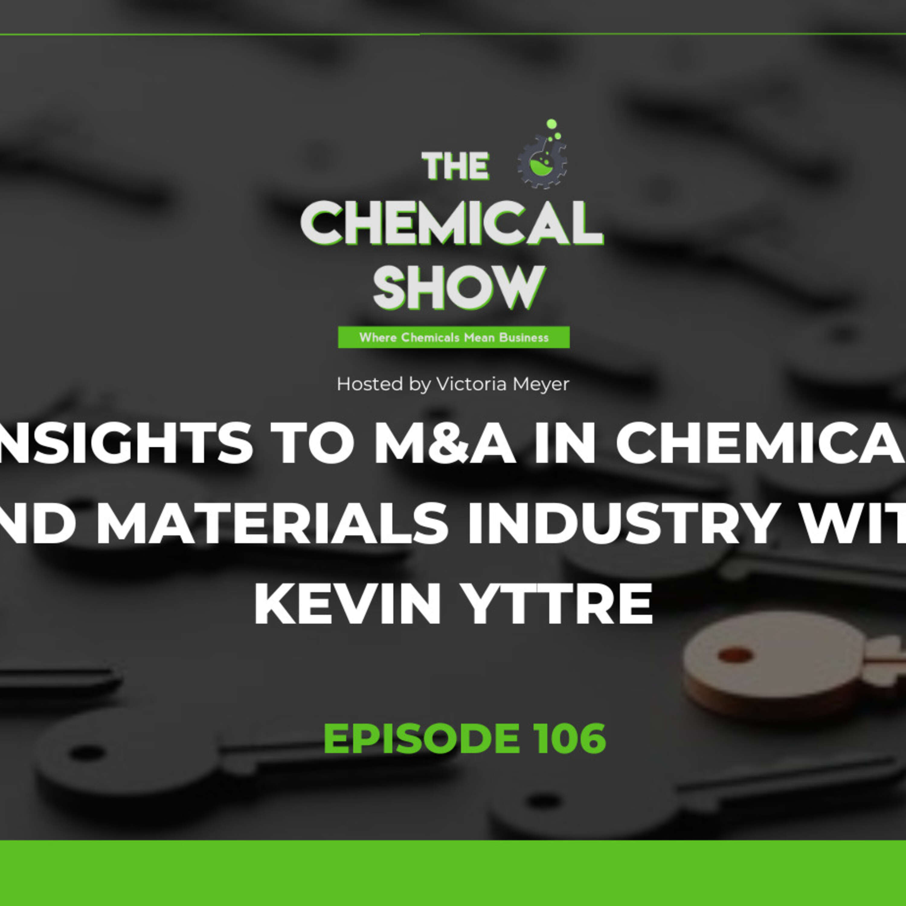 Insights to M&A in Chemical and Materials Industry with Kevin Yttre