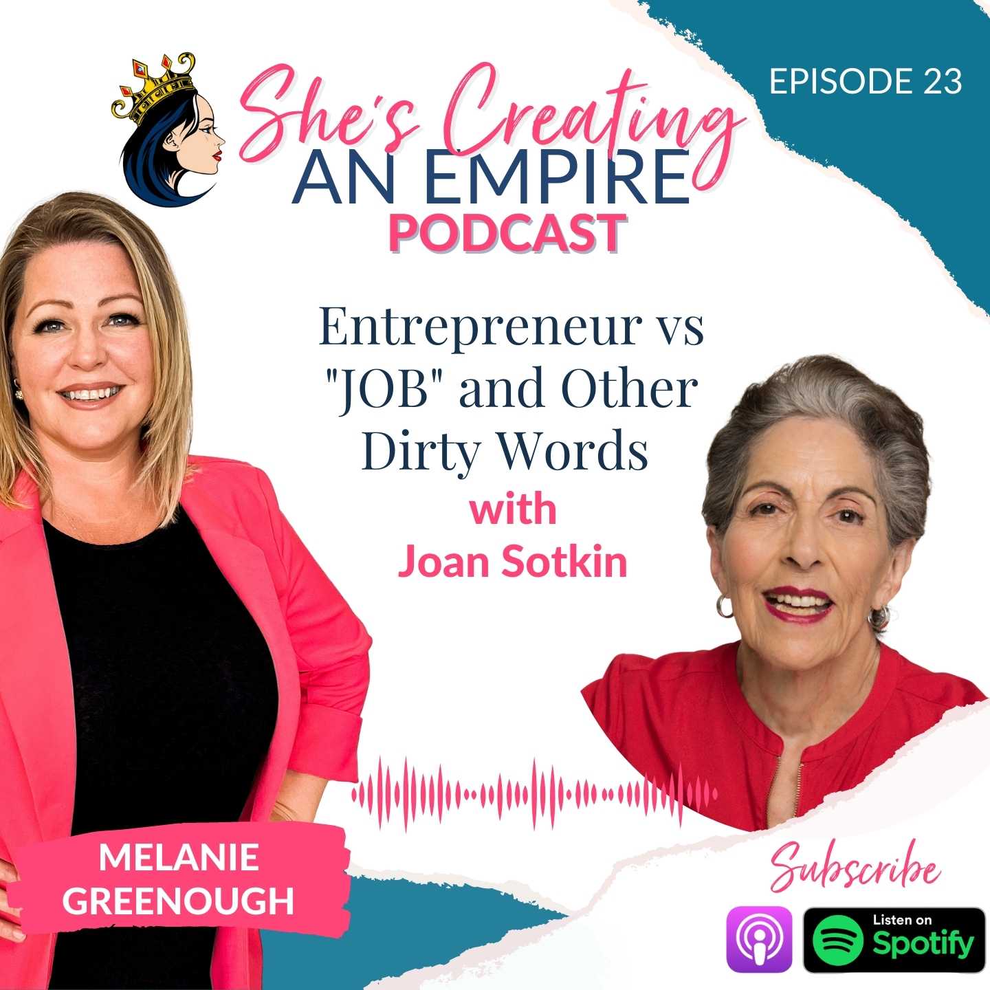 Episode 23 - Entrepreneur vs "JOB" and Other Dirty Words with Joan Sotkin