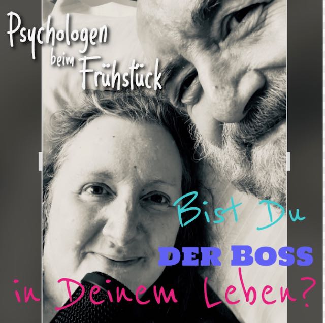 Folge 221 Bist Du der Boss in Deinem Leben?