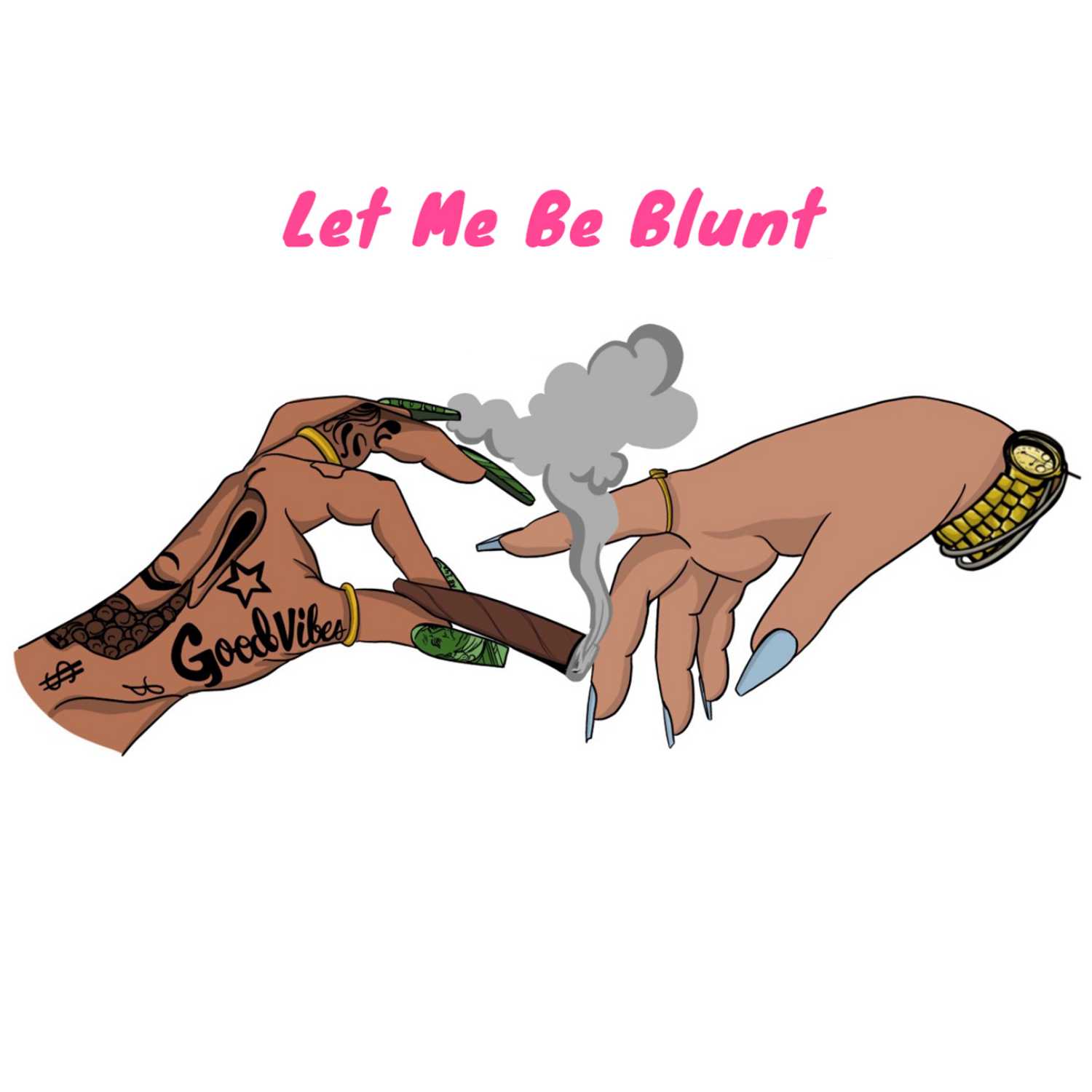 Let Me Be Blunt 