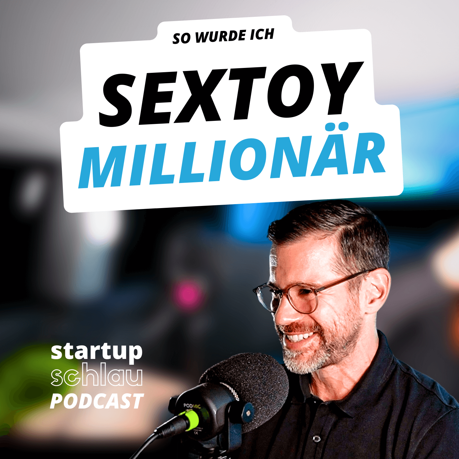 Lukas Speiser: Banking, Sex Toys, EXIT, DHDL Investor | Startup Schlau Podcast #8