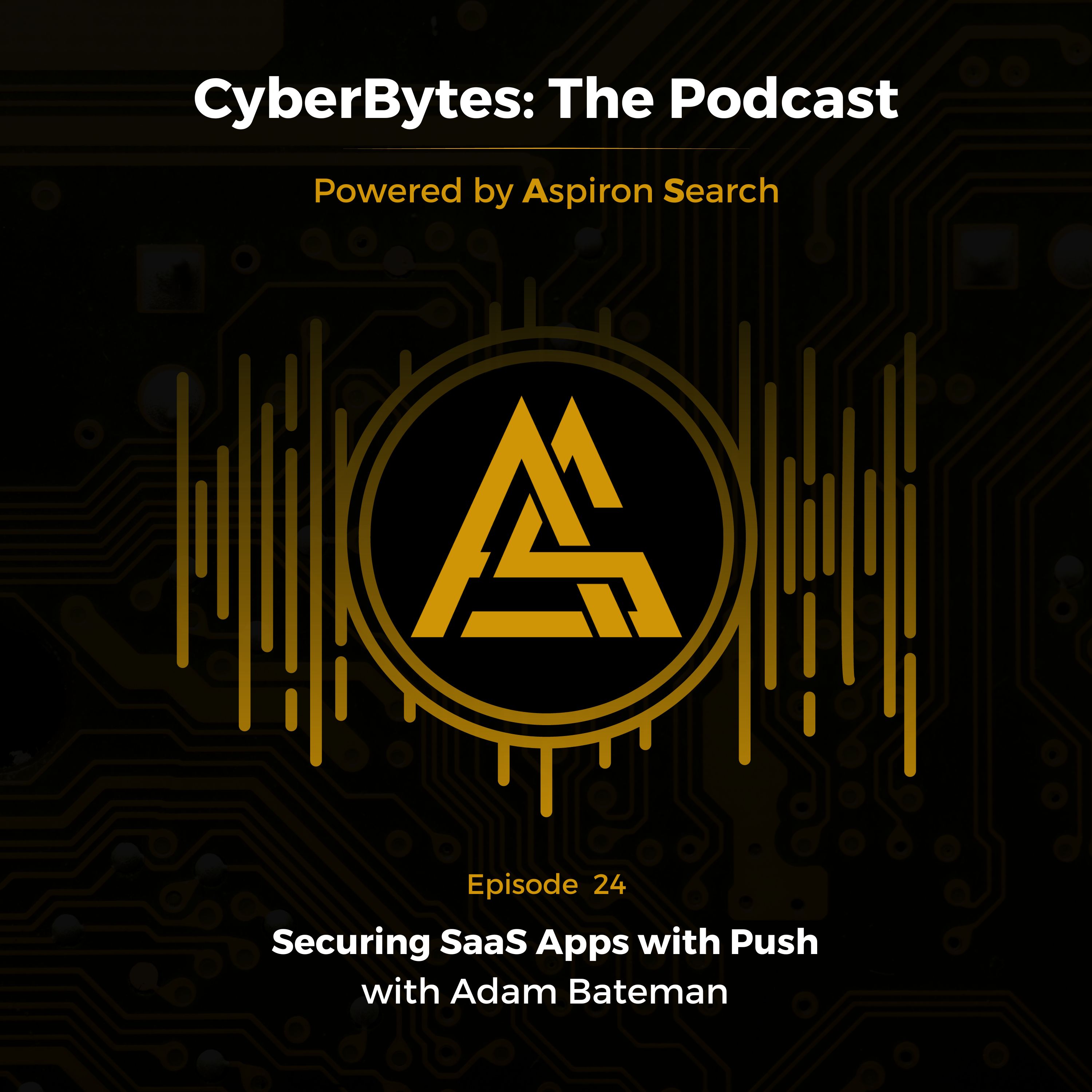 Securing SaaS Apps with Push with Adam Bateman