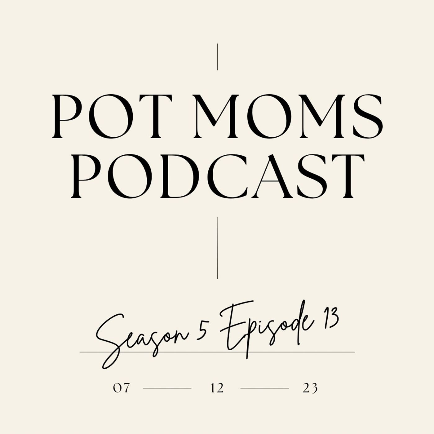 ⁣Season 5 Episode 13: Cannabis ABCs - E thru H