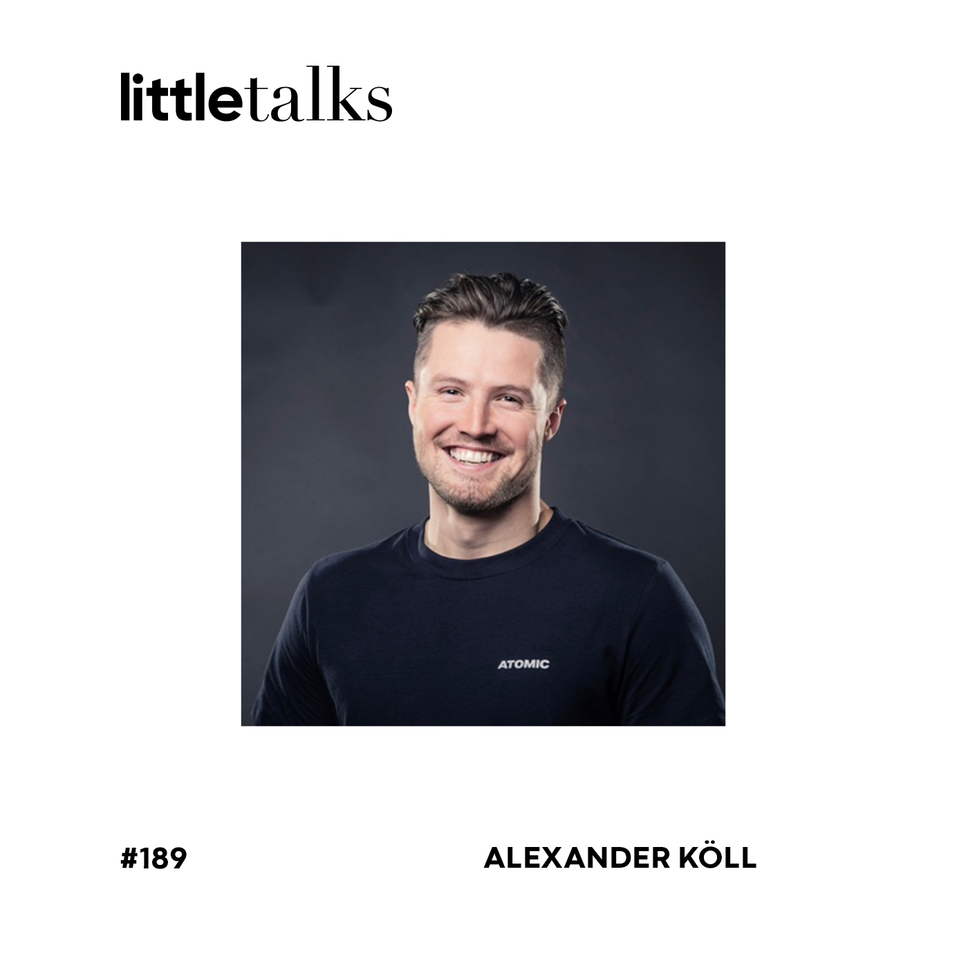 little talks - #189 Alexander Köll | Skirennprofi, Streif, Karriereende