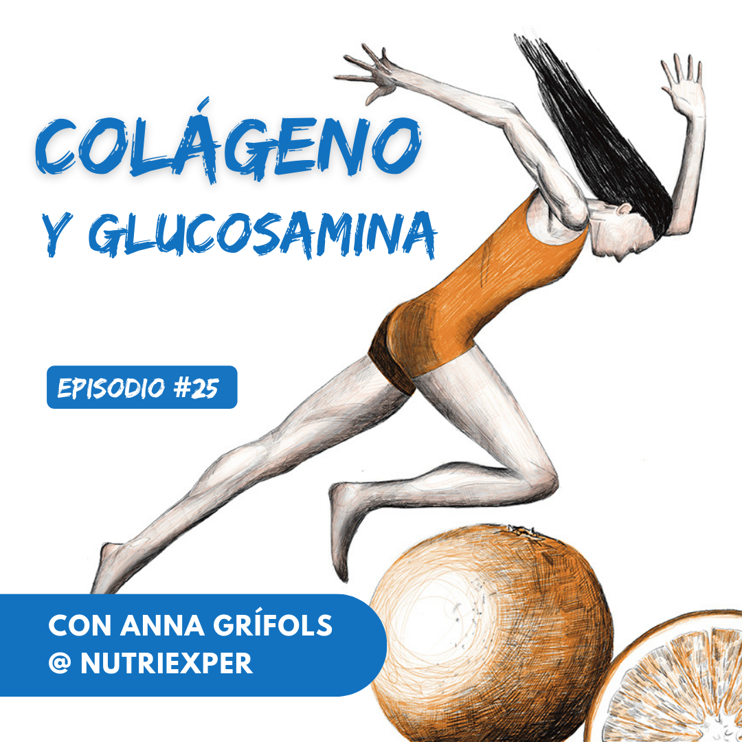 EPISODIO #25. Colágeno y glucosamina