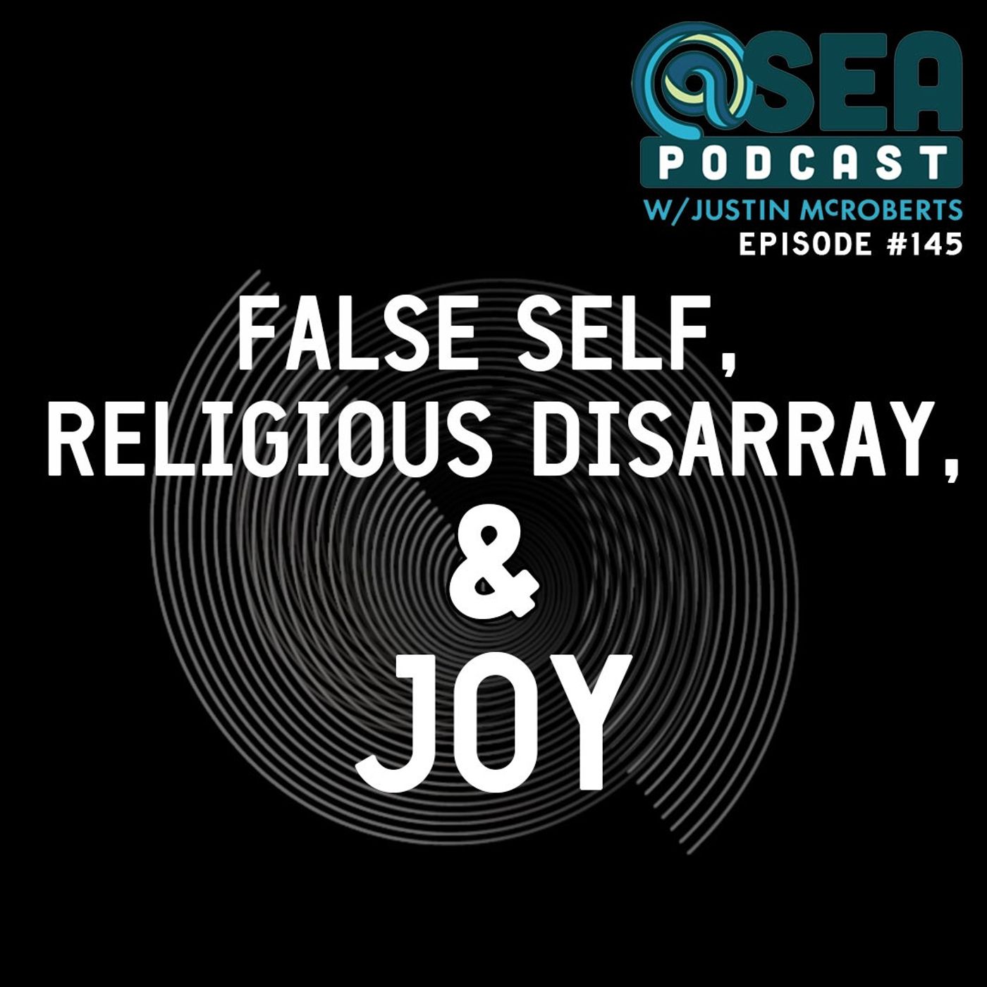 False Self, Religious Disarray, and Joy