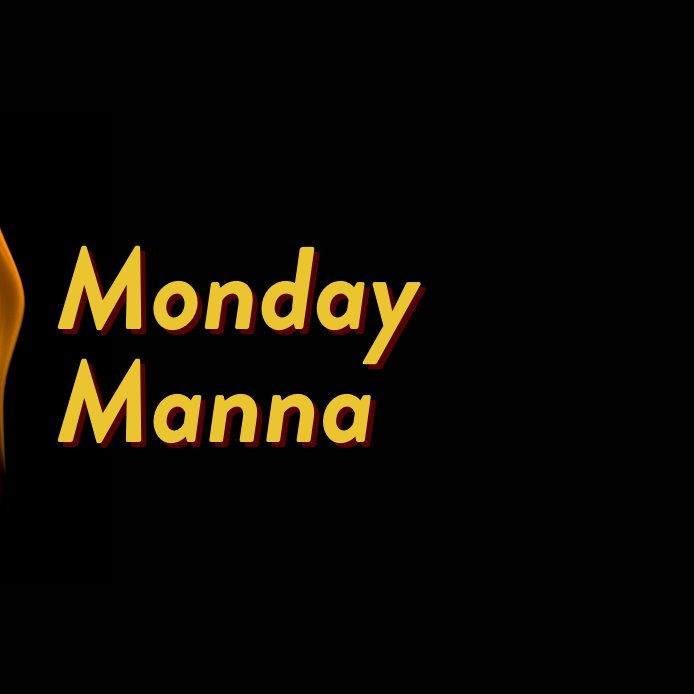 Monday Manna! Inner Circle!