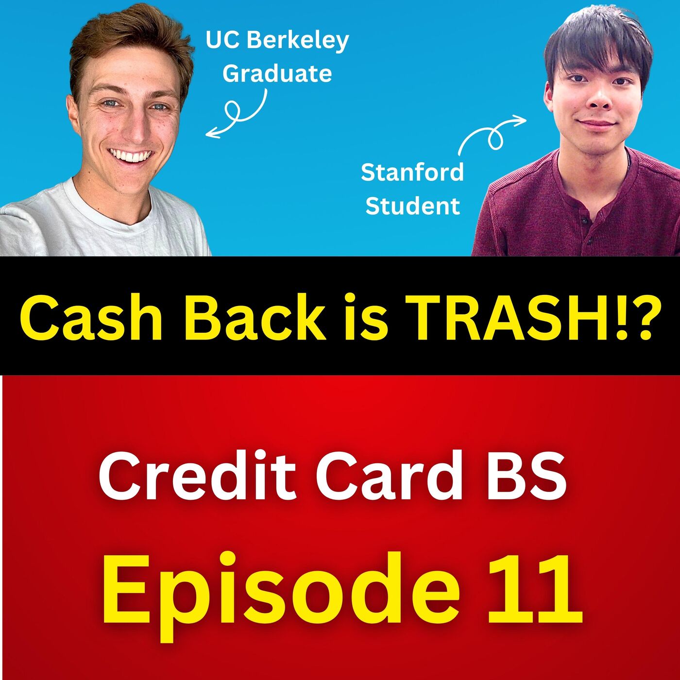 Cash Back is TRASH? | Stanford & Berkeley Students Discuss Travel | Credit Card BS Podcast Ep. 11