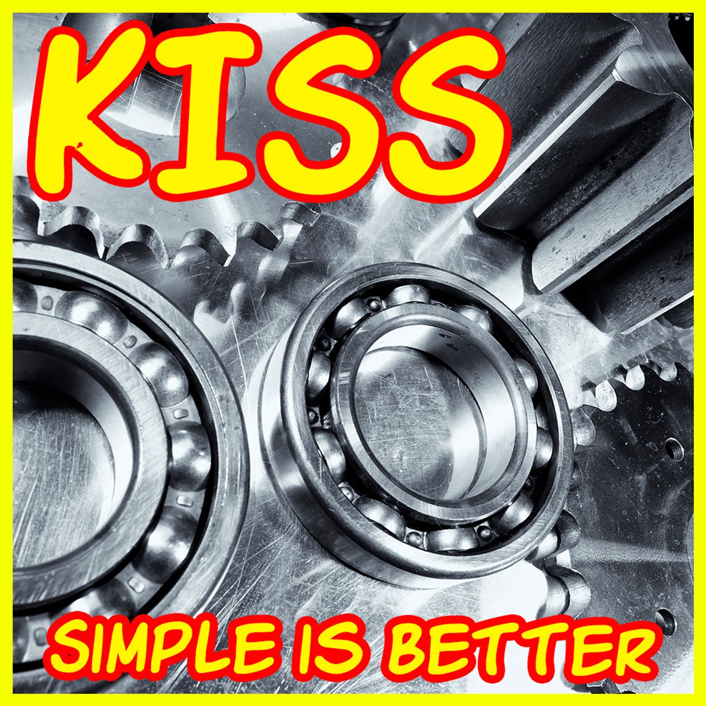 KISS: Keep it Simple Silly/Keep it Super Simple